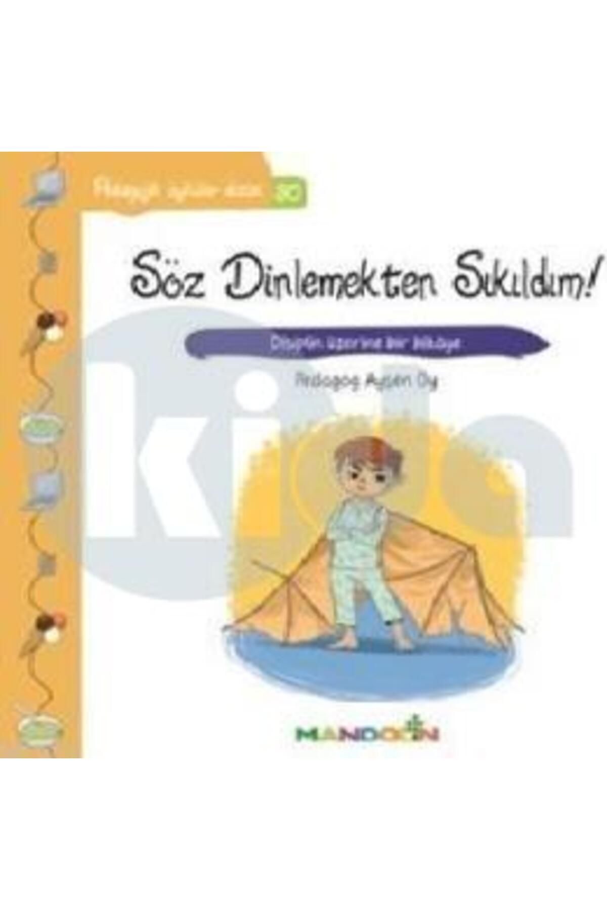 Mandolin Yayınları Pedagojik Öyküler 30 - Söz Dinlemekten Sıkıldım!