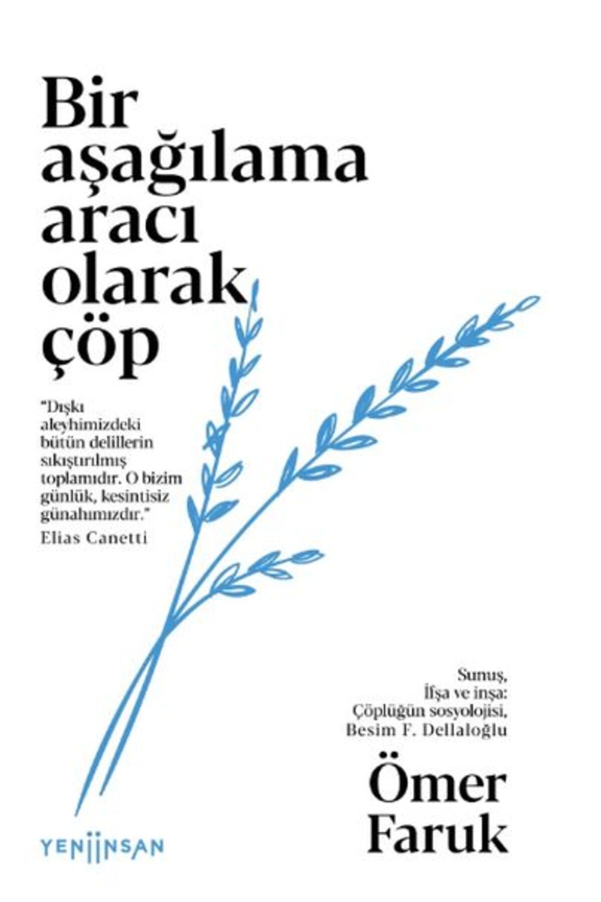 Yeni İnsan Yayınevi Bir Aşağılama Aracı Olarak Çöp