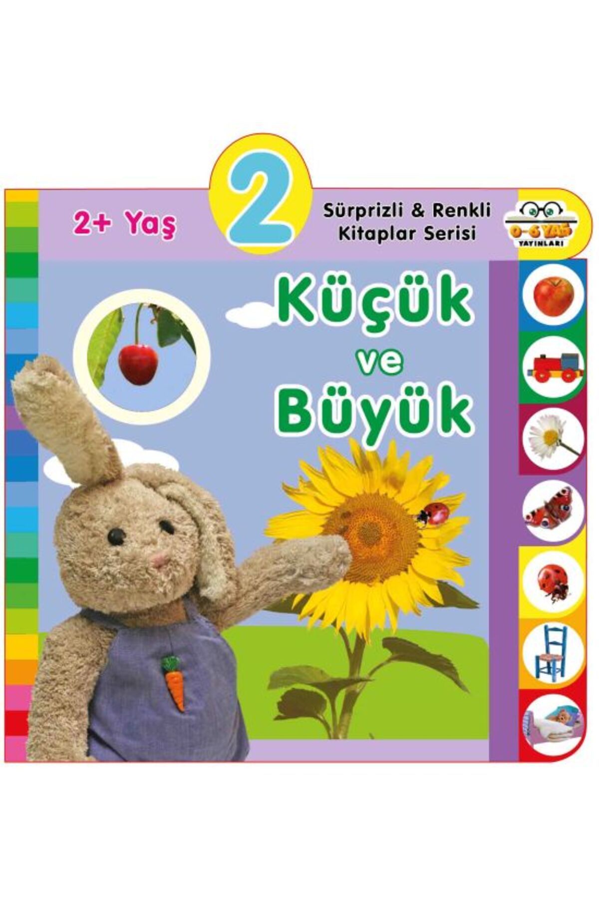 0-6 Yaş Yayınları Yaş Küçük ve Büyük (2+Yaş)