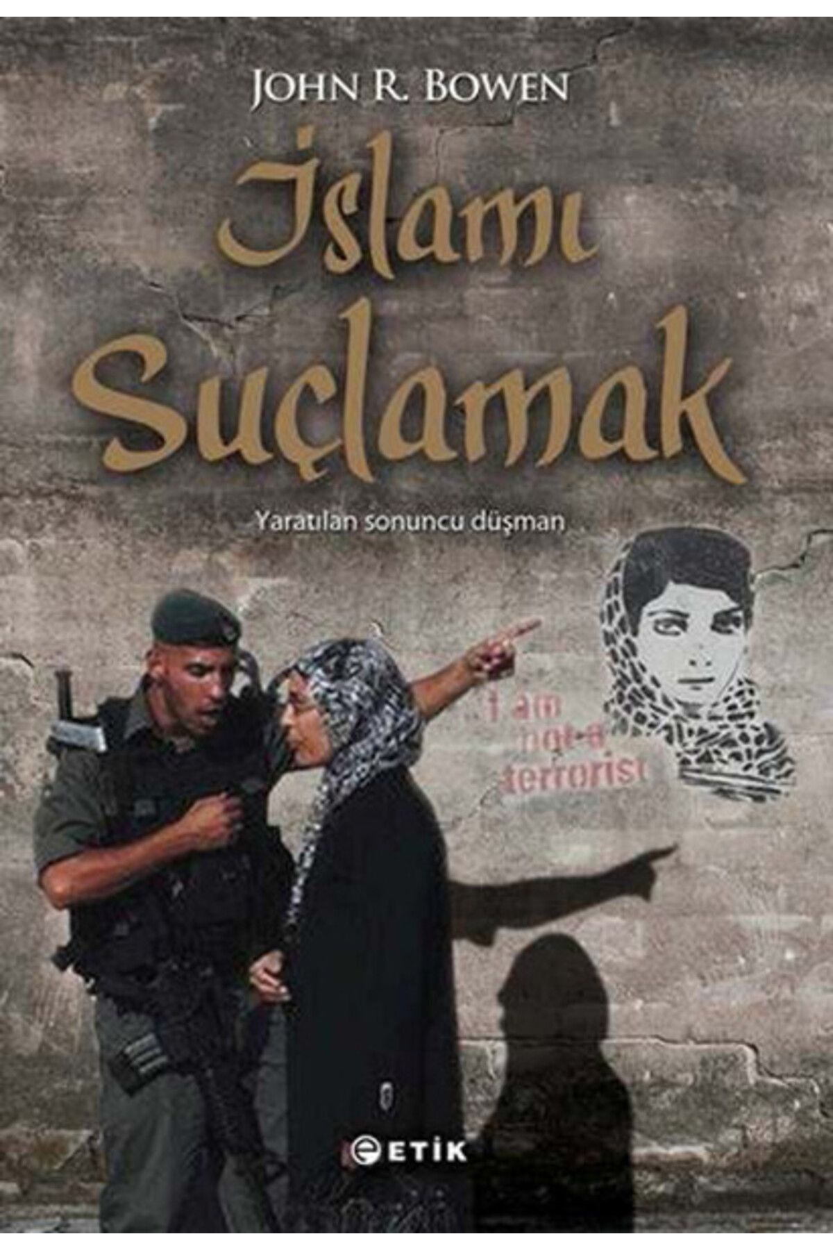 Etik Yayınları İslamı Suçlamak