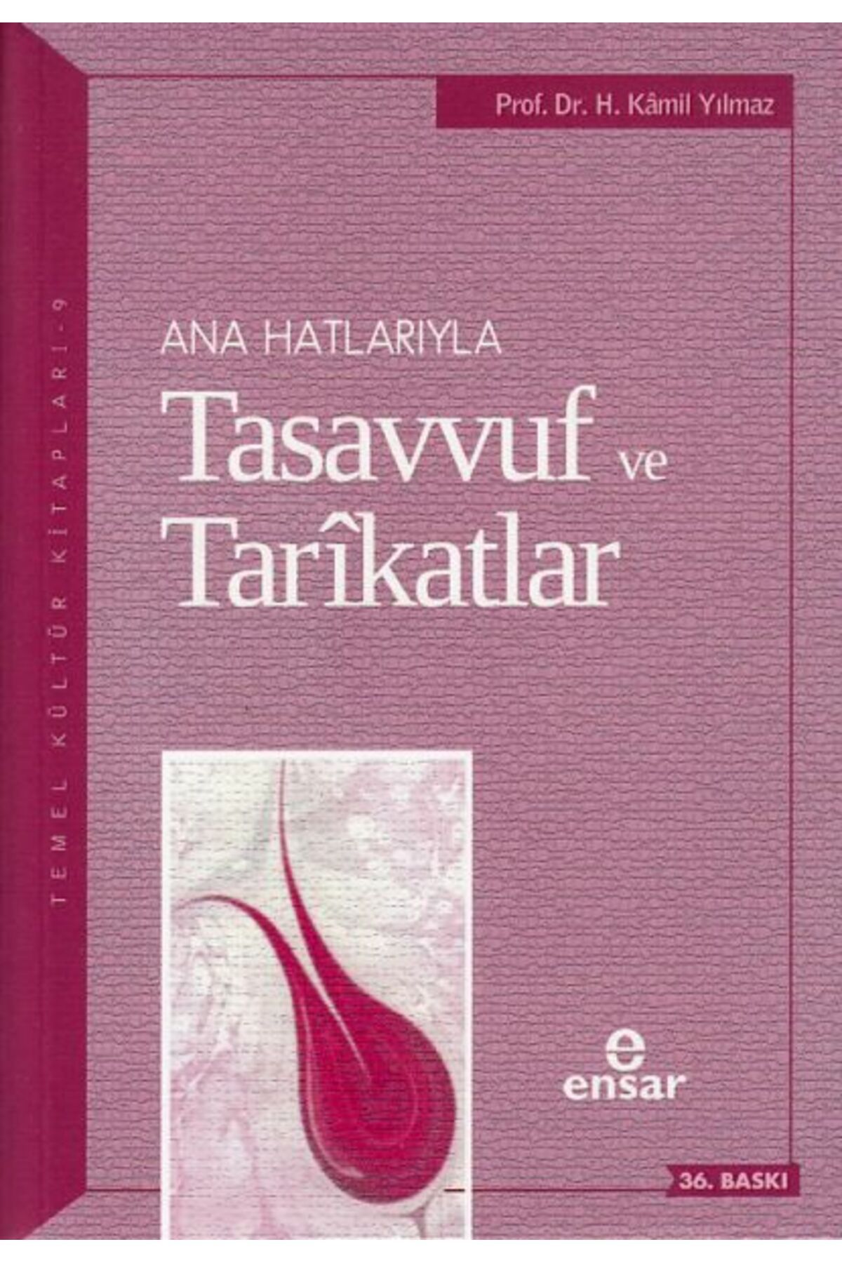 Ensar Neşriyat Ana Hatlarıyla Tasavvuf ve Tarikatlar