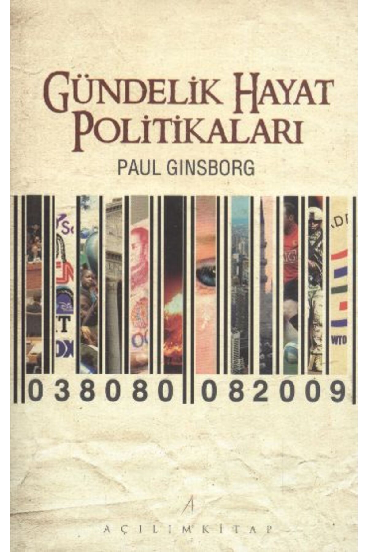 Açılım Kitap Gündelik Hayat Politikaları
