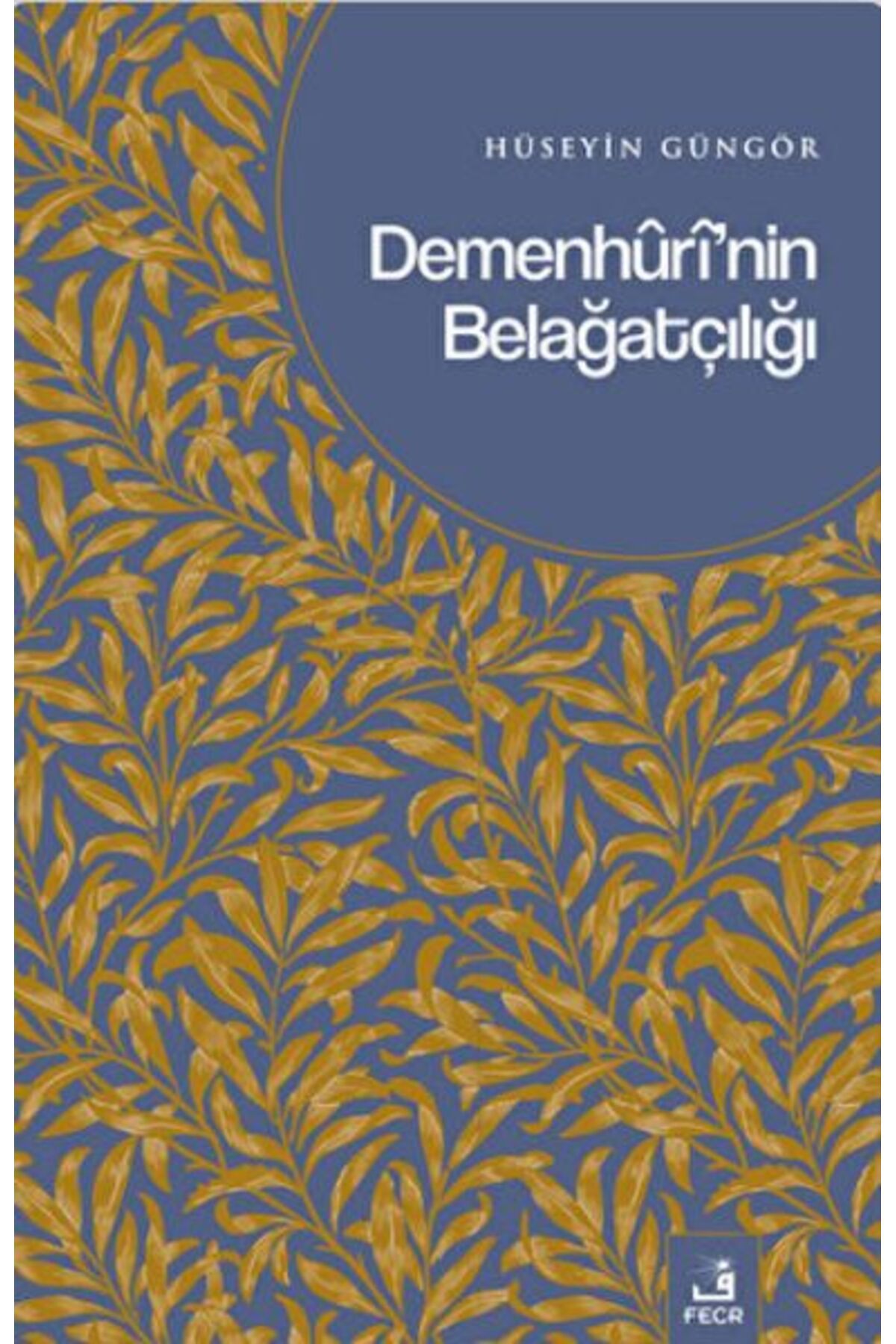 Türk Dil Kurumu Yayınları Demenhuri'nin Belağatçılığı