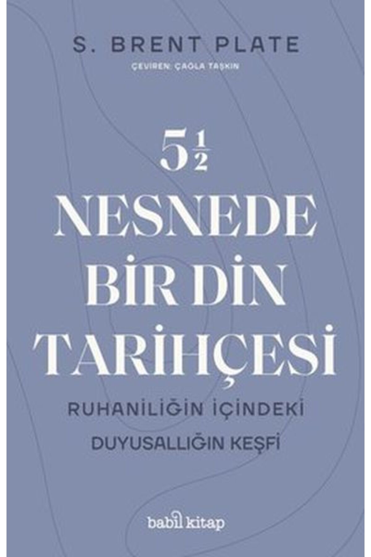 Destek Yayınları 5,5 Nesnede Bir Din Tarihçesi