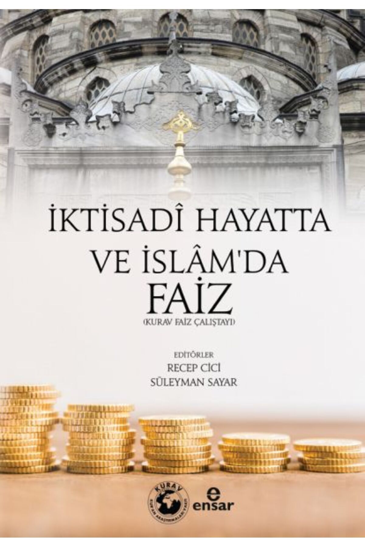 Ensar Neşriyat İktisadi Hayatta ve İslam'da Faiz