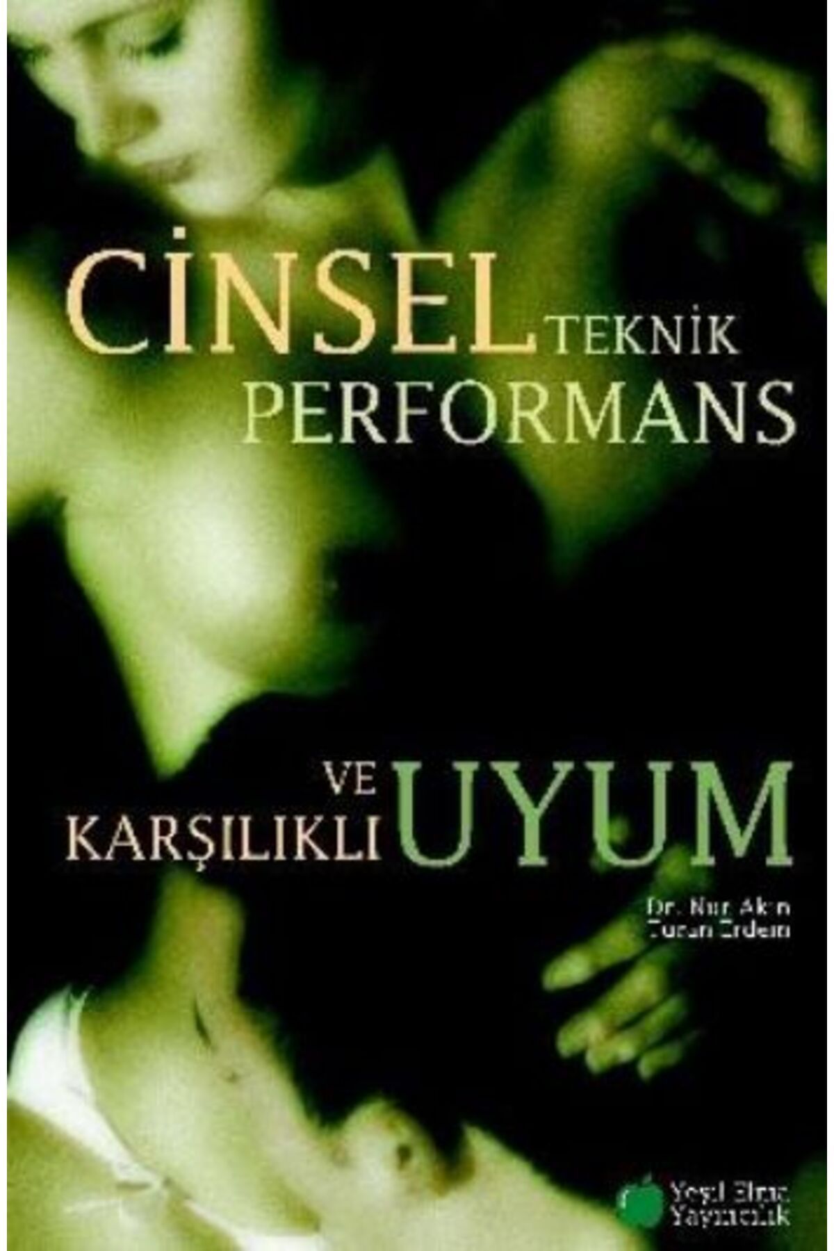 Yeşil Elma Yayıncılık Cinsel Teknik Performans ve Kaşılıklı Uyum
