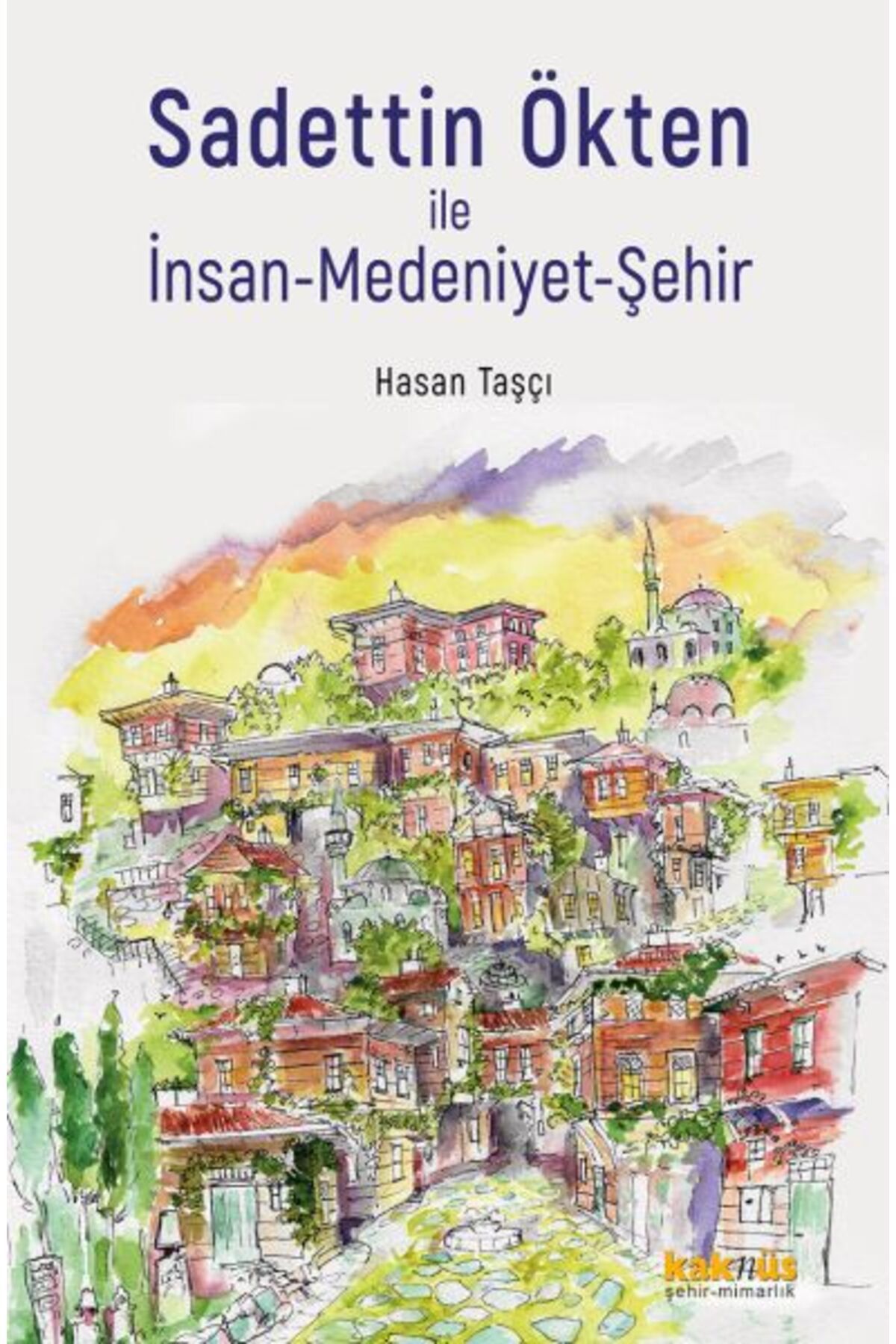 Destek Yayınları Sadettin Ökten ile İnsan-Medeniyet-Şehir