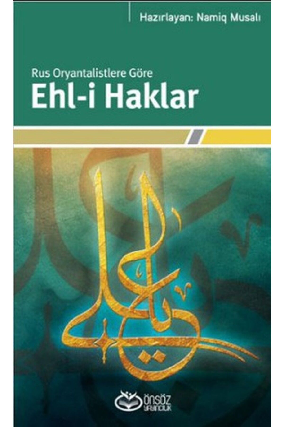 Önsöz Yayıncılık Rus Oryantalistlere Göre Ehl-i Haklar