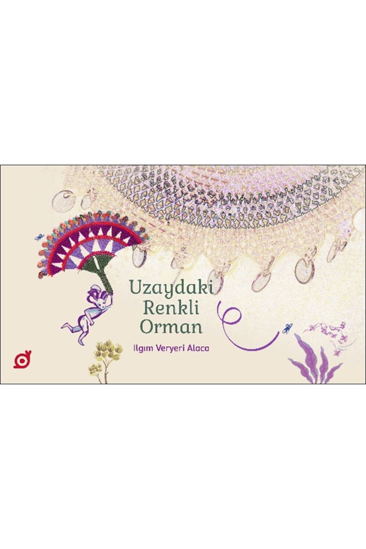 Koç Üniversitesi Yayınları Uzaydaki Renkli Orman