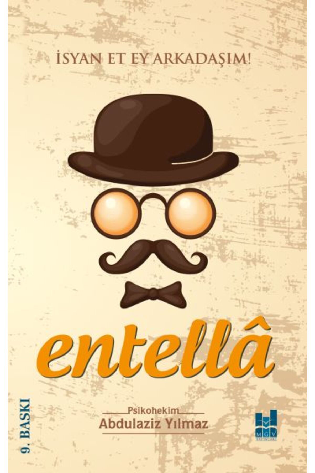 Mgv Yayınları Entella - İsyan Et Ey Arkadaşım!