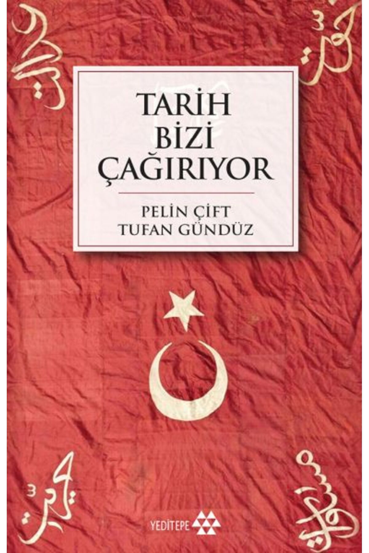 Yeditepe Yayınevi Tarih Bizi Çağırıyor