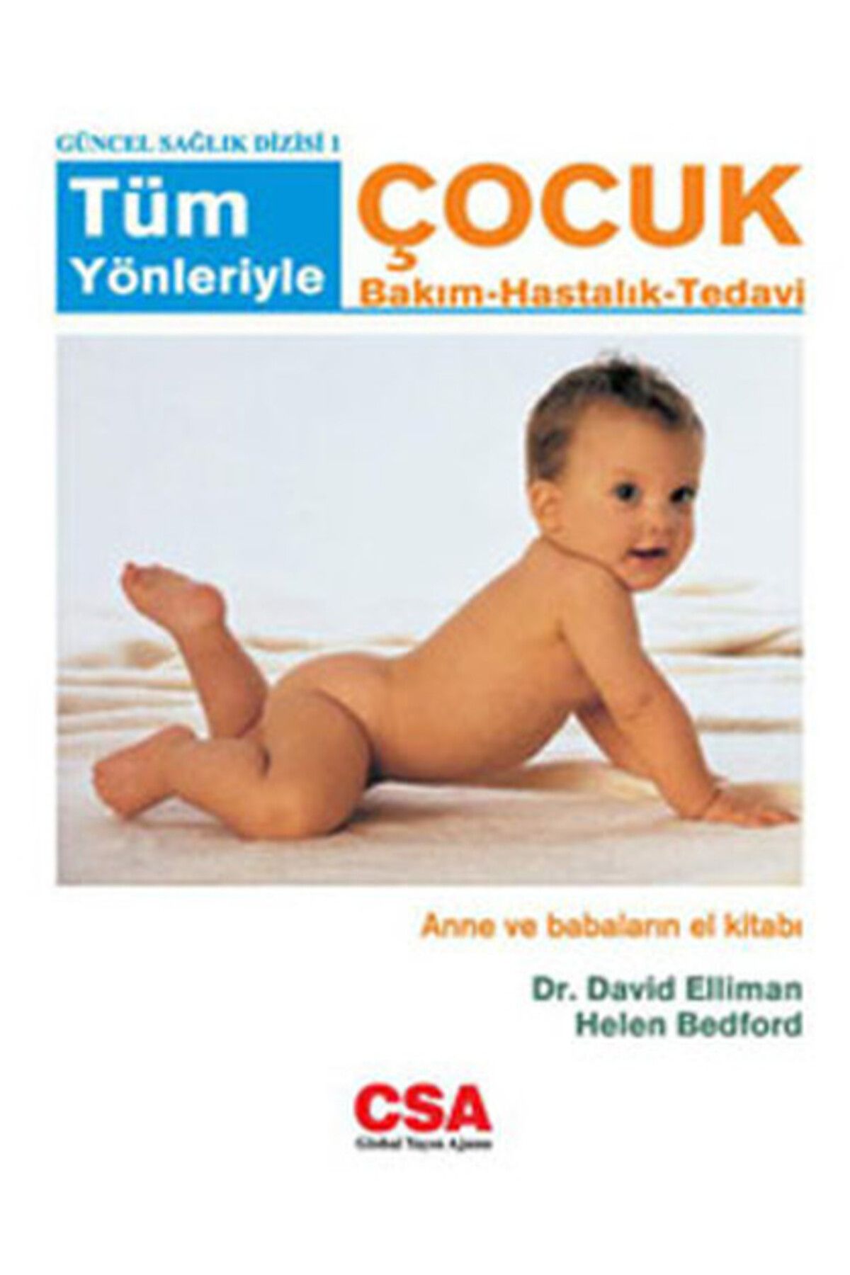Kare Yayınları Tüm Yönleriyle Çocuk Bakım - Hastalık - Tedavi