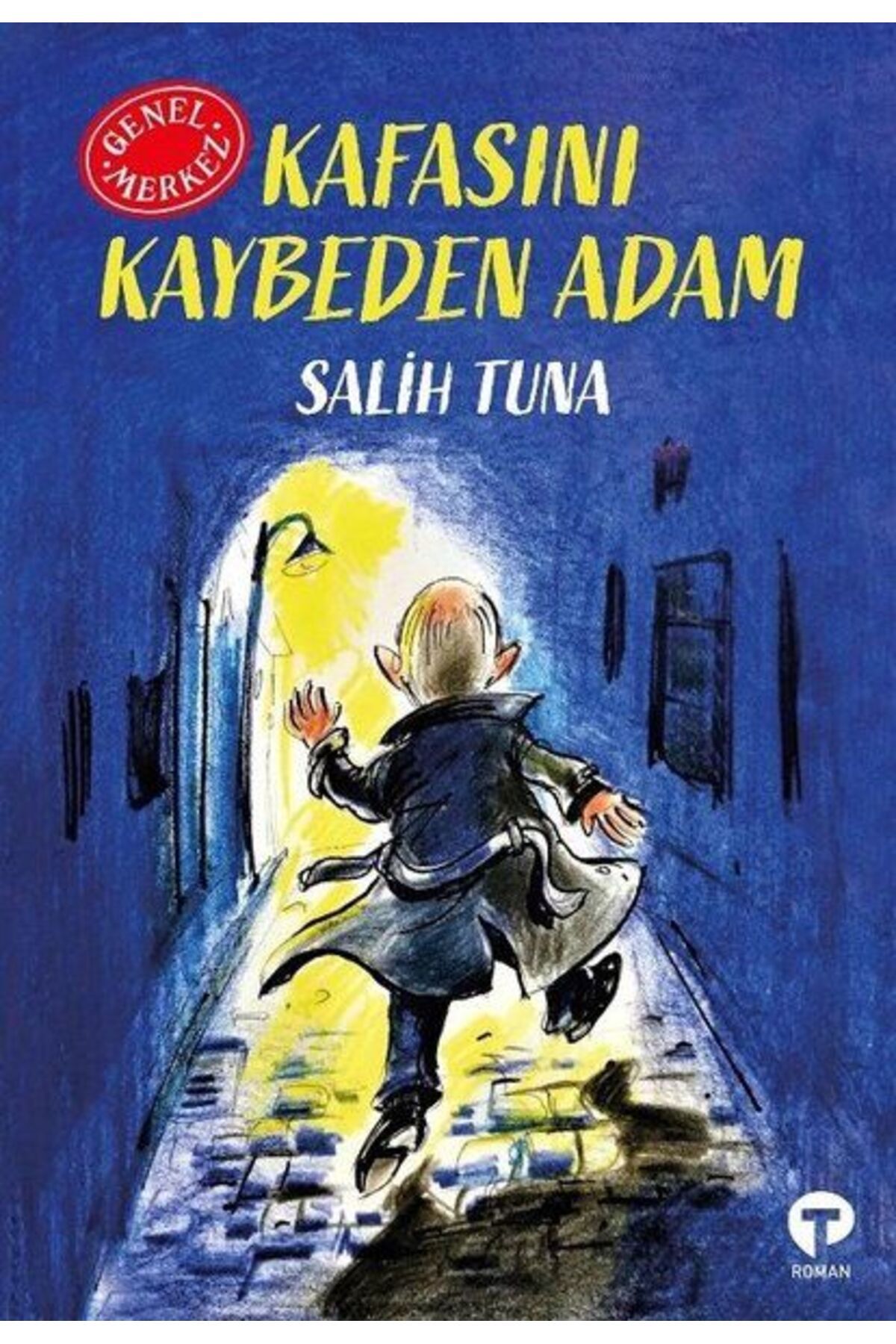 Türk Dil Kurumu Yayınları Kafasını Kaybeden Adam - Genel Merkez