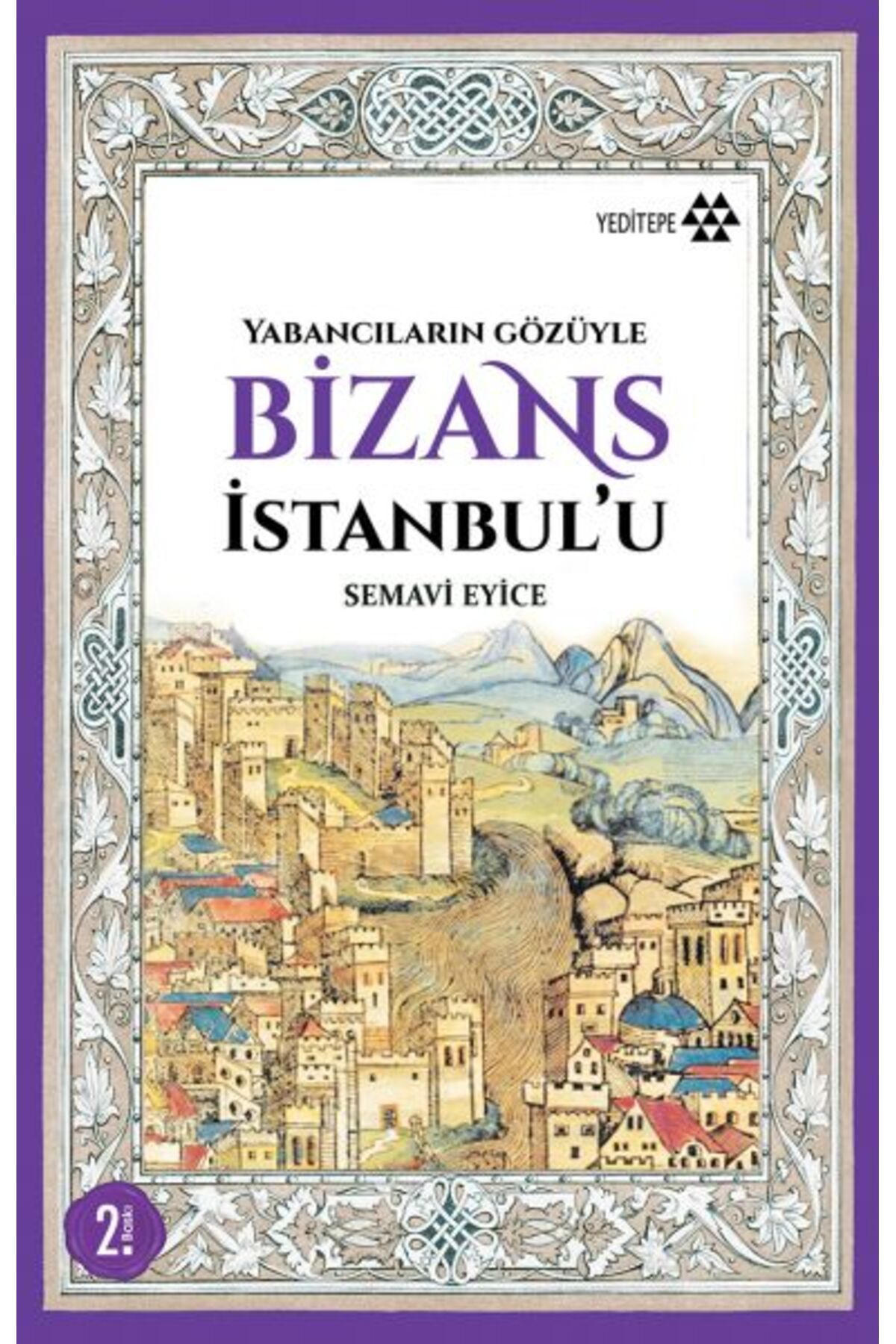 Yeditepe Yayınevi Yabancıların Gözüyle Bizans İstanbul'u