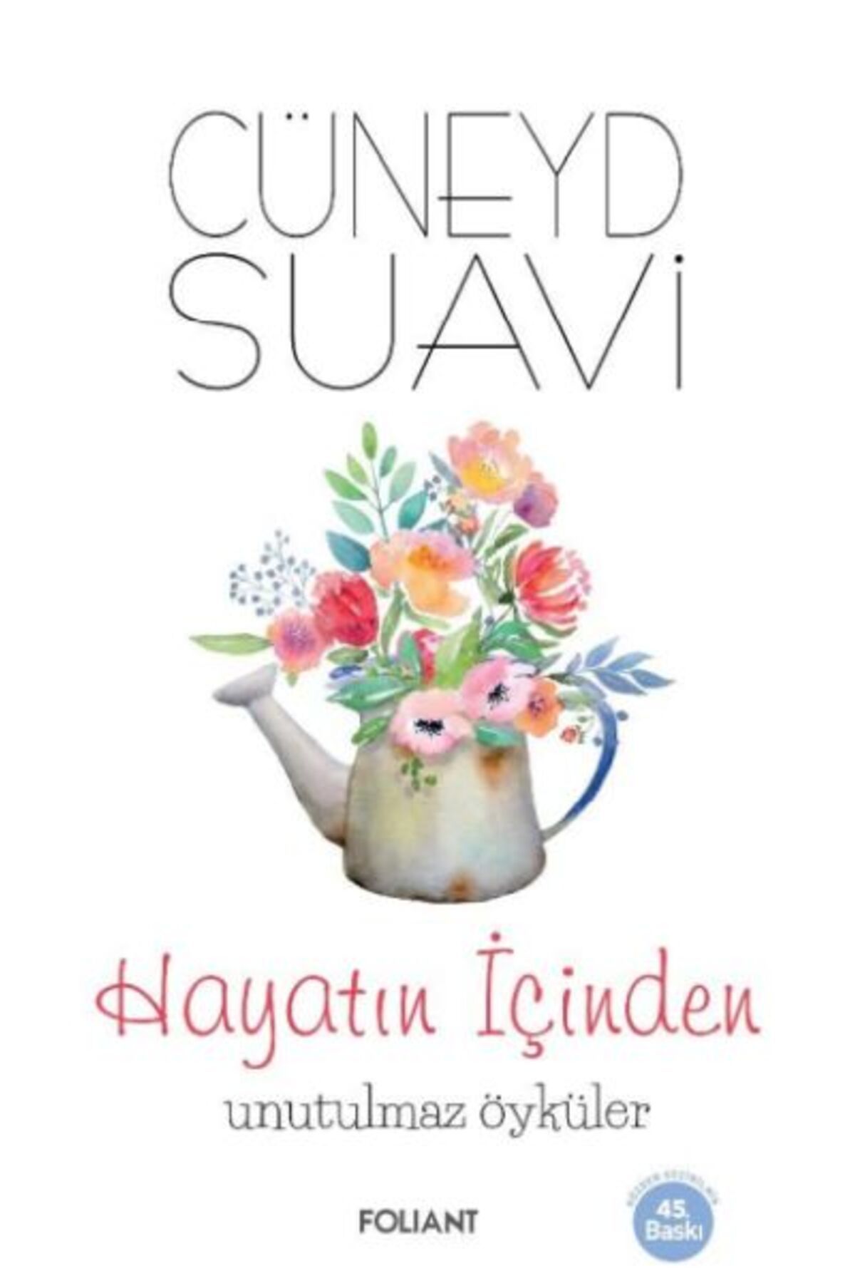 Foliant Yayınları Hayatın İçinden Unutulmaz Öyküler