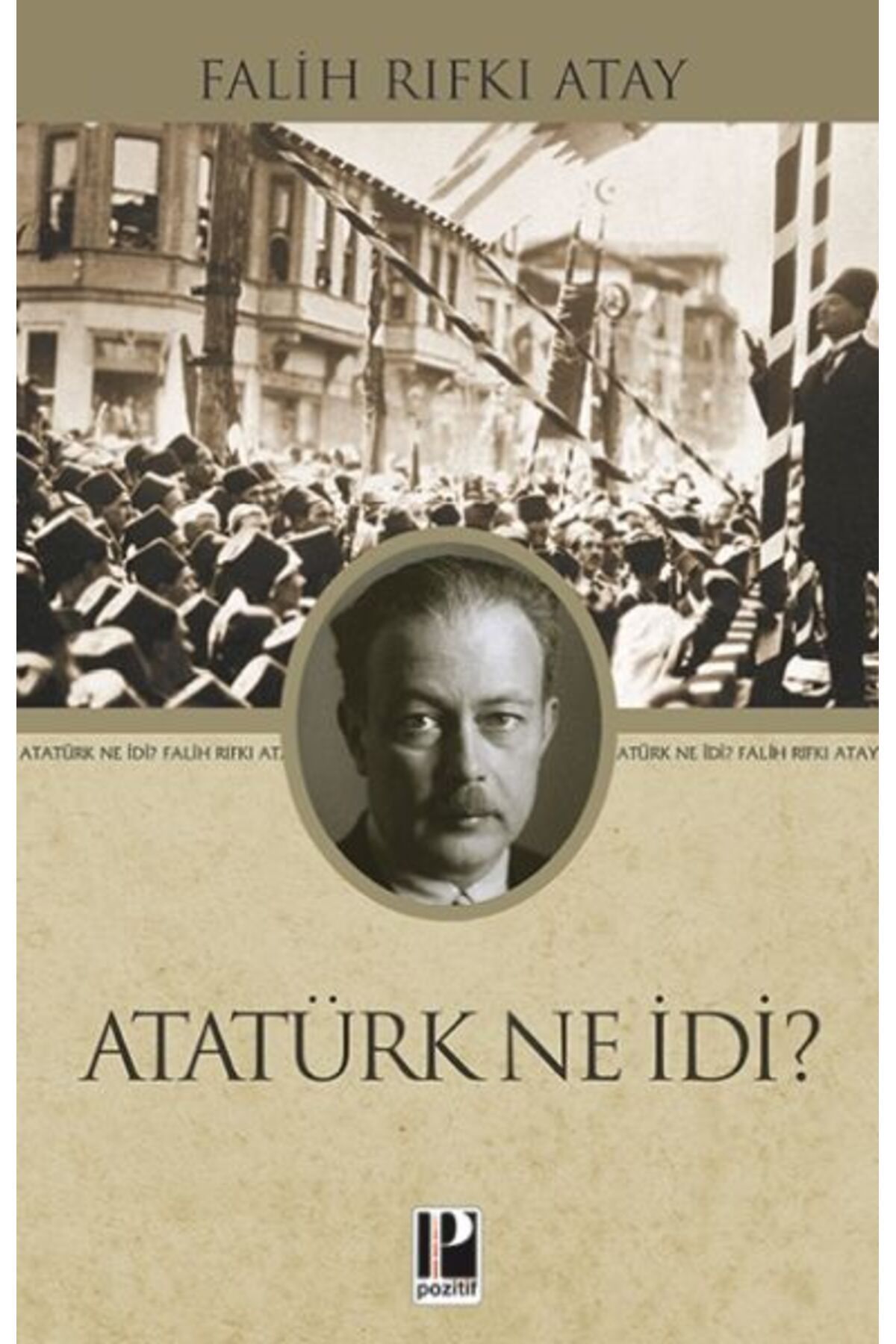 Pozitif Yayınları Atatürk Ne İdi?