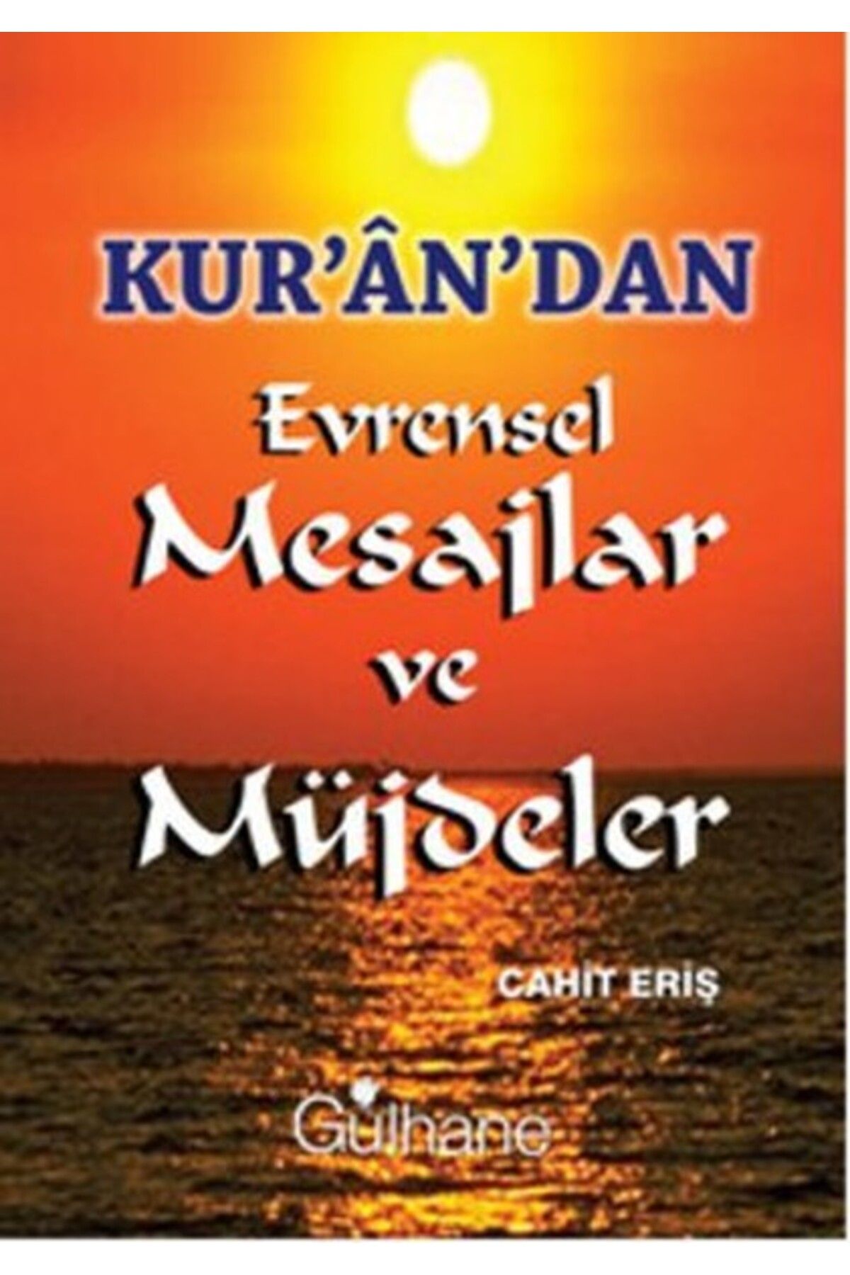 Gülhane Yayınları Kur'an'dan Evrensel Mesajlar ve Müjdeler