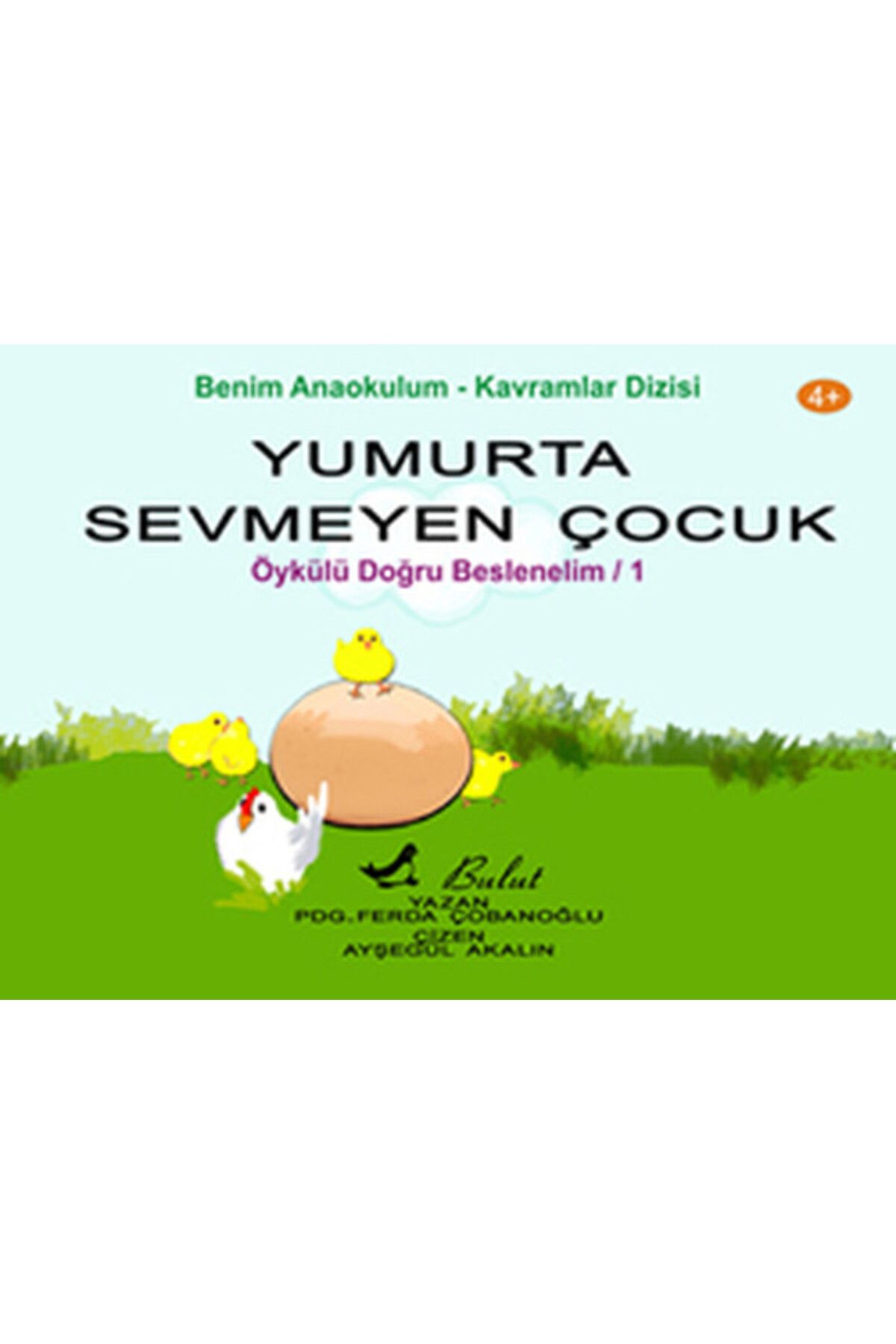 Bulut Yayınları Yumurta Sevmeyen Çocuk - Doğru Beslenelim 1