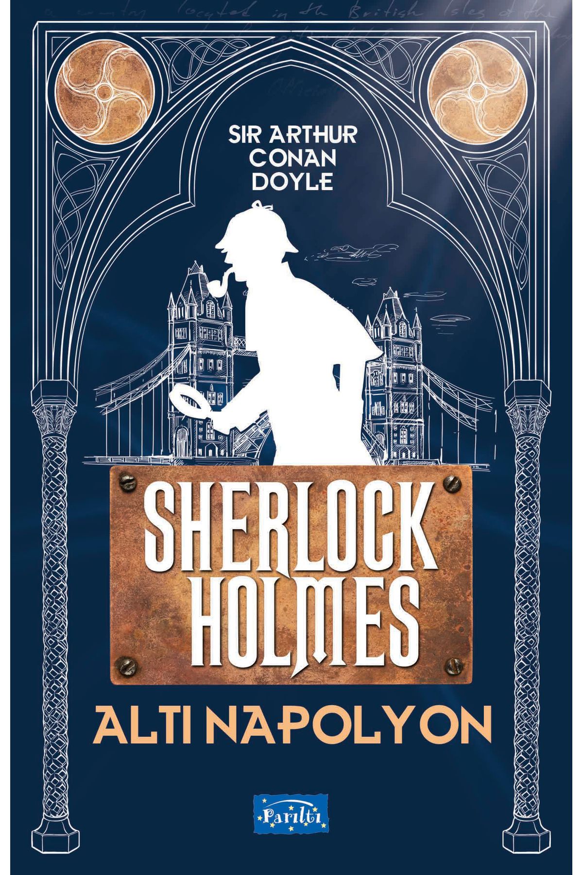 Parıltı Yayınları Altı Napolyon - Sherlock Holmes