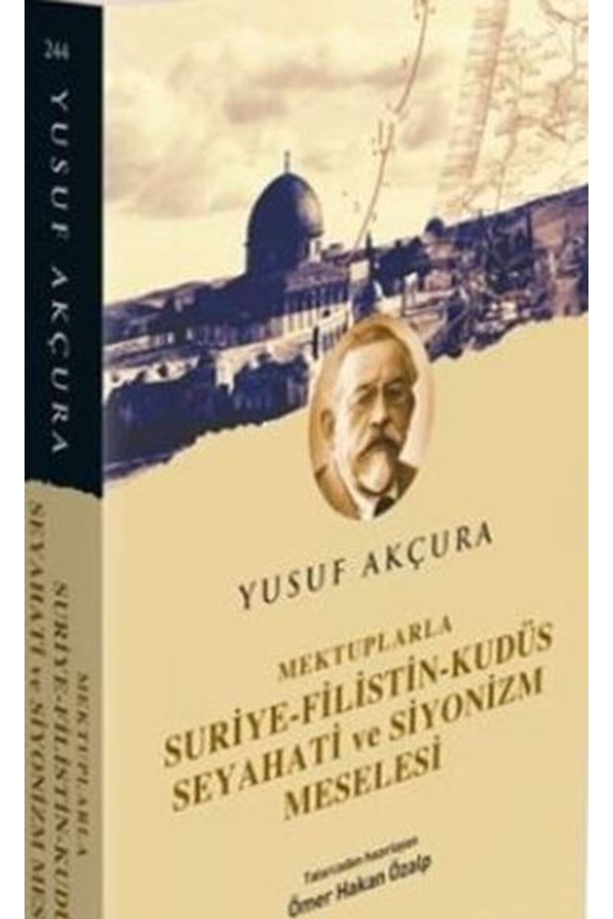 İşaret Yayınları Mektuplarla Suriye Filistin Kudüs Seyahati ve Siyonizm Meselesi