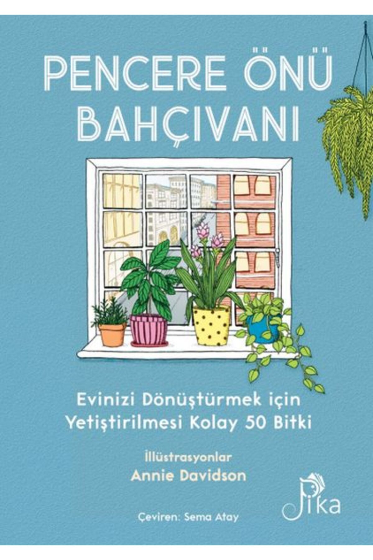 Pika Yayınevi Pencere Önü Bahçıvanı