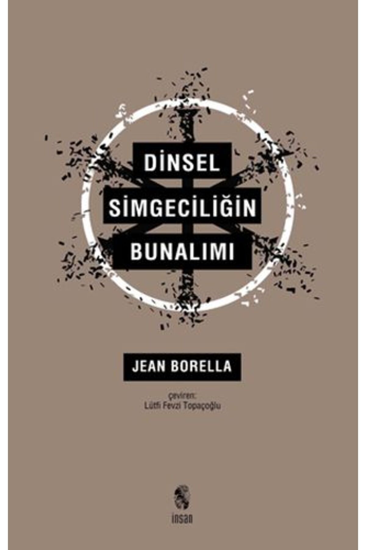 İnsan Yayınları Dinsel Simgeciliğin Bunalımı
