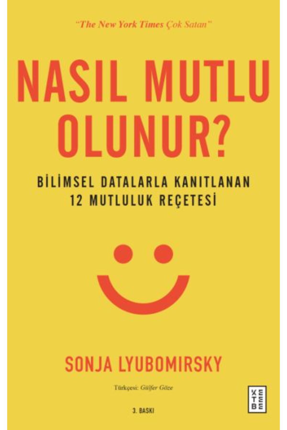 Türk Dil Kurumu Yayınları Nasıl Mutlu Olunur? - Bilimsel Datalarla Kanıtlanan 12 Mutluluk Reçetesi