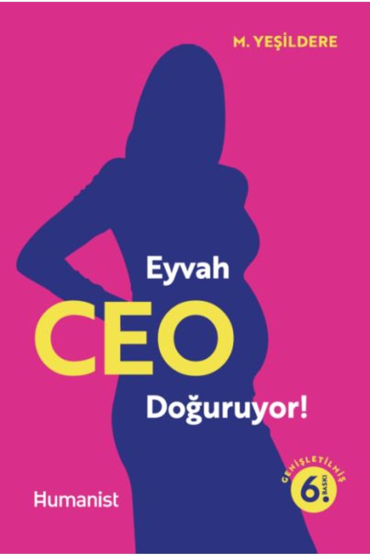 Hümanist Kitap Yayıncılık Eyvah CEO Doğuruyor!