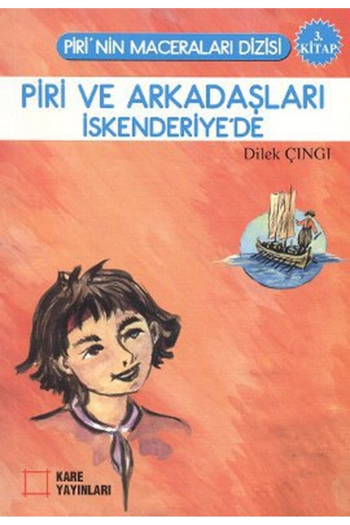 Kare Yayınları Piri ve Arkadaşları İskenderiye'de 3. Kitap