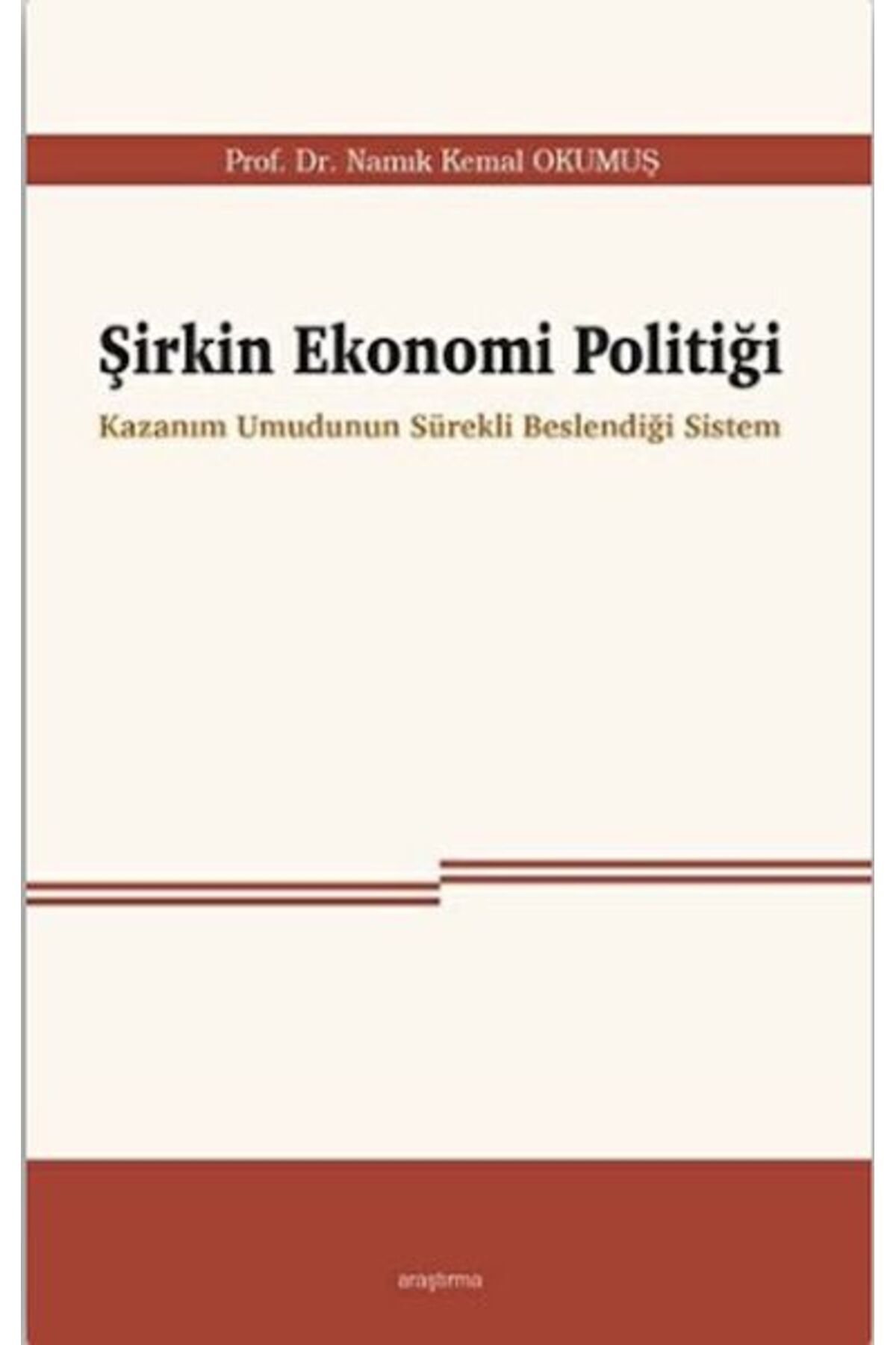 Araştırma Yayınları Şirkin Ekonomi Politiği