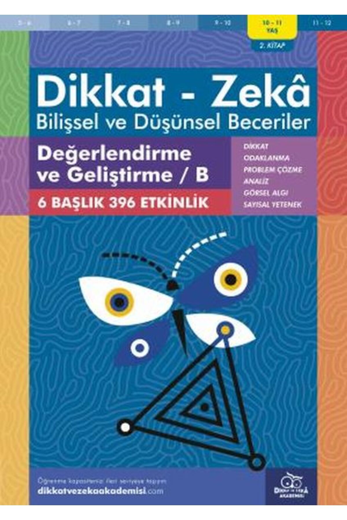 Dikkat ve Zeka Akademisi Değerlendirme ve Geliştirme - B (10-11 Yaş) - Dikkat Zeka