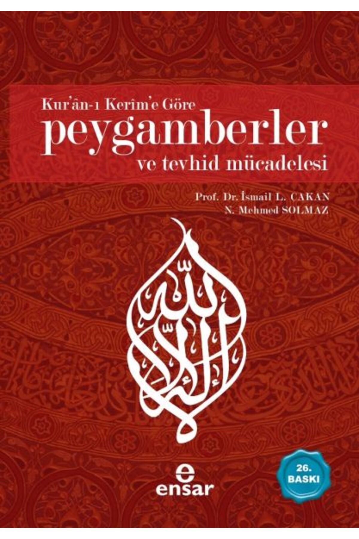Ensar Neşriyat Kur'an-ı Kerim'e Göre Peygamberler ve Tevhid Mücadelesi