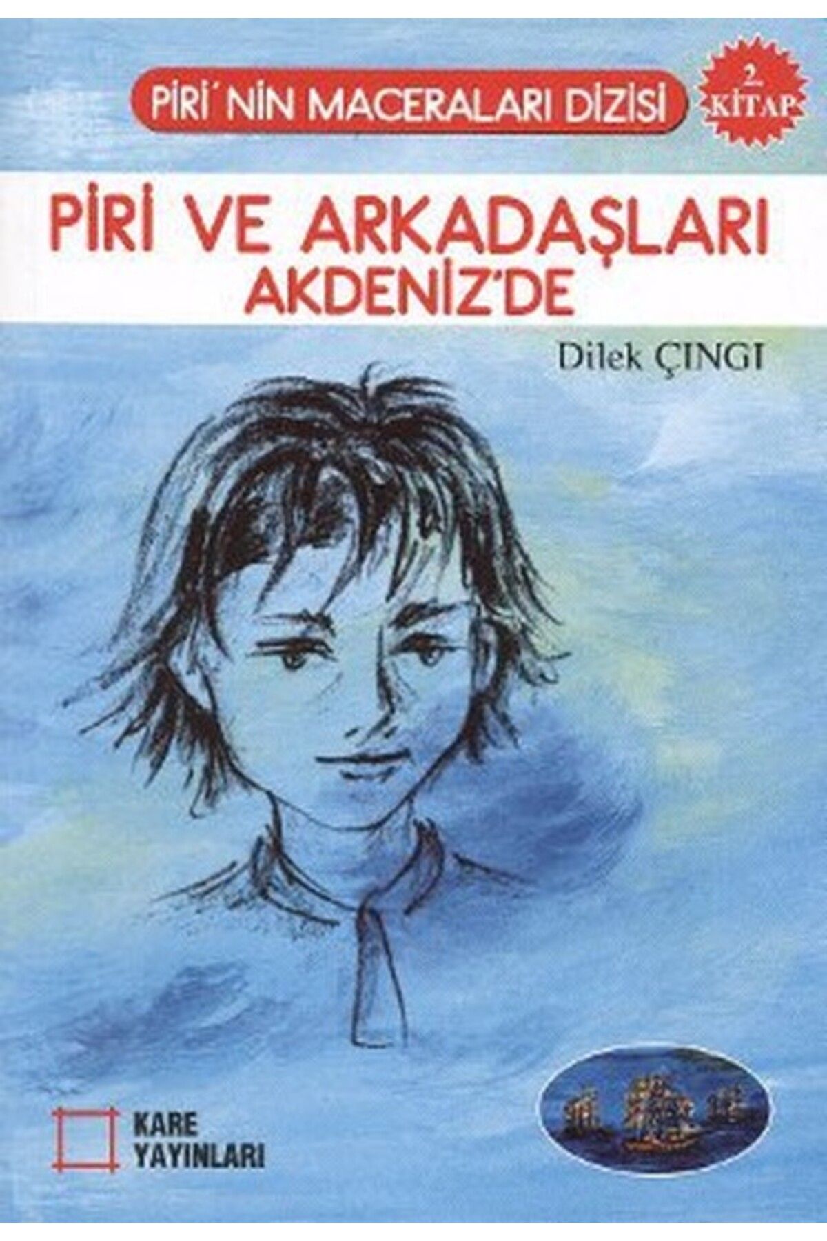 Kare Yayınları Piri ve Arkadaşları Akdeniz'de 2. Kitap