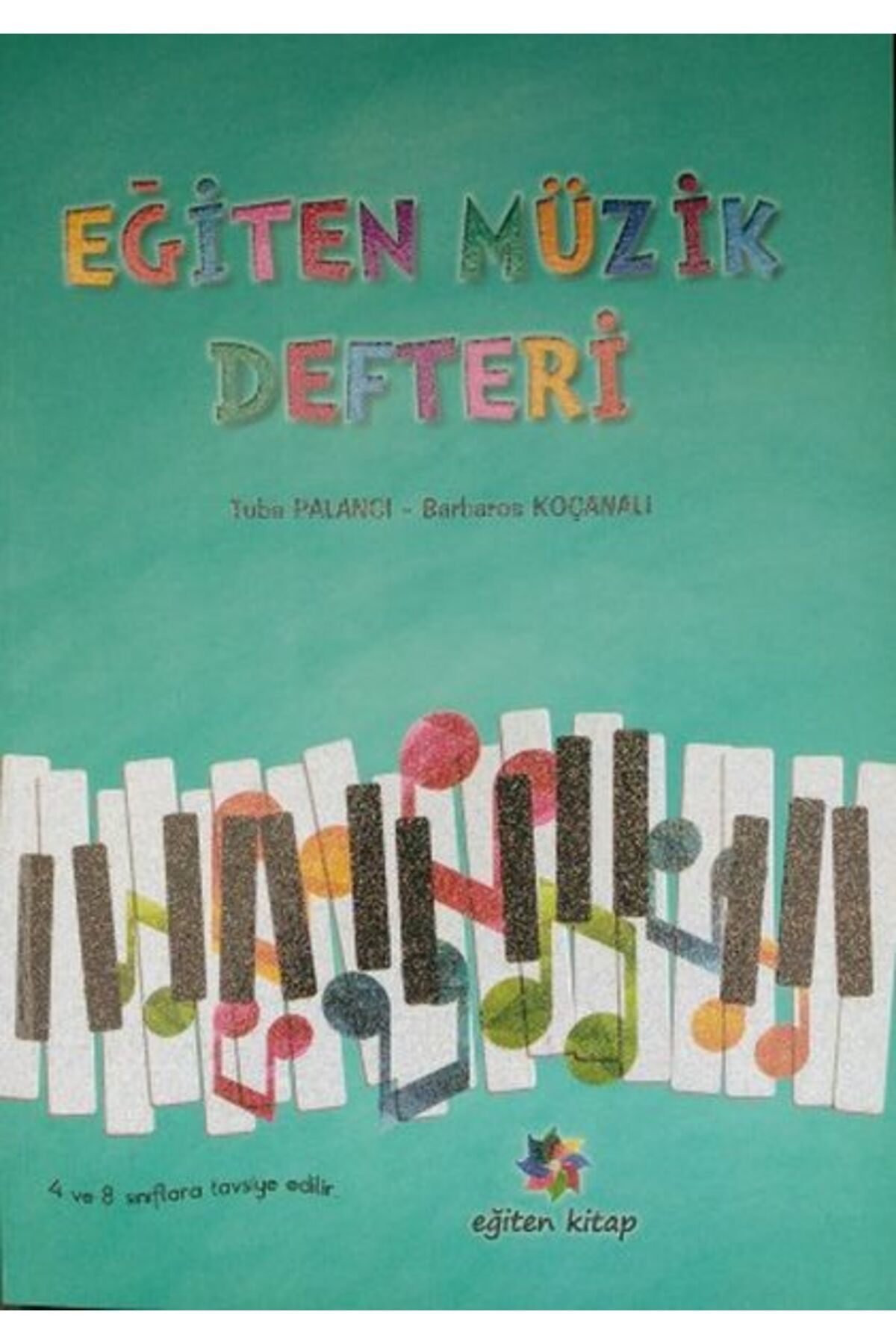 Eğiten Kitap Eğiten Müzik Defteri - 4 ve 8.Sınıflara Tavsiye Edilir