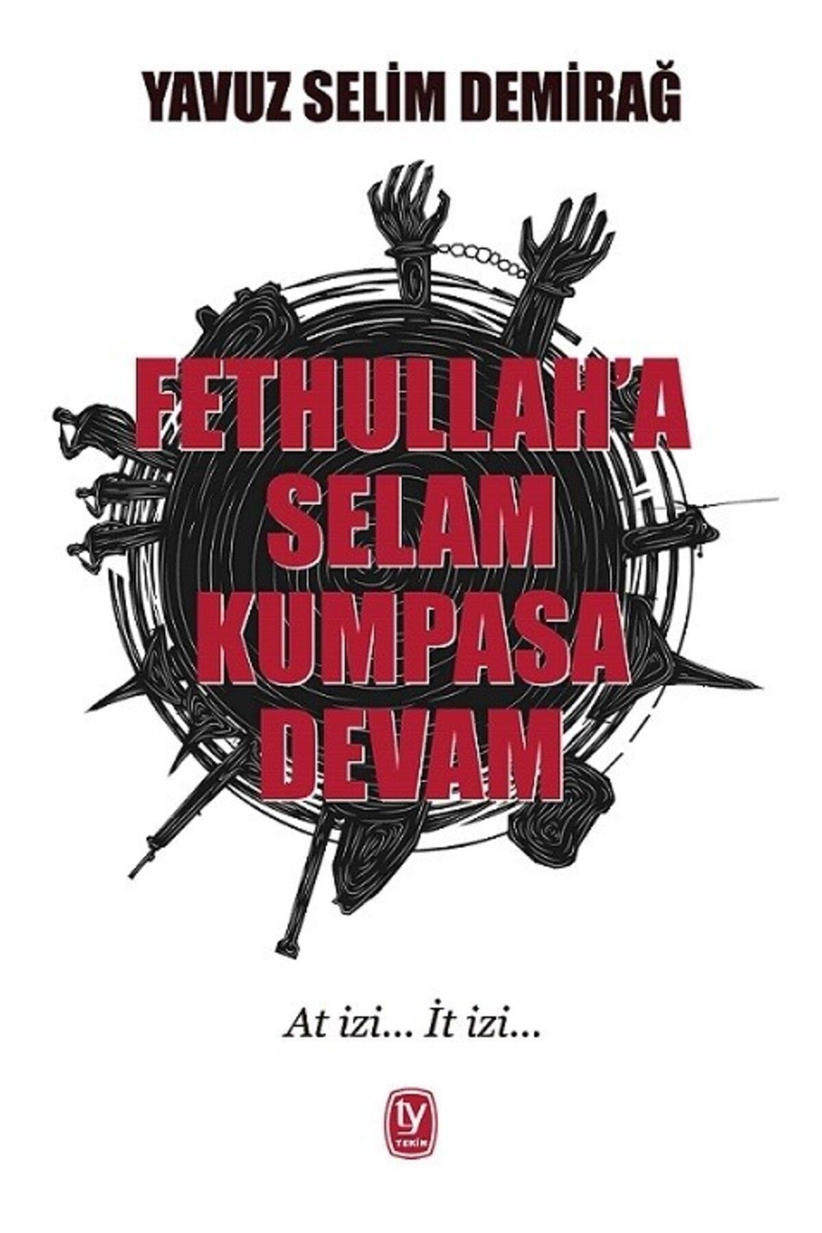 Tekin Yayınevi Fetullah’a Selam Kumpasa Devam