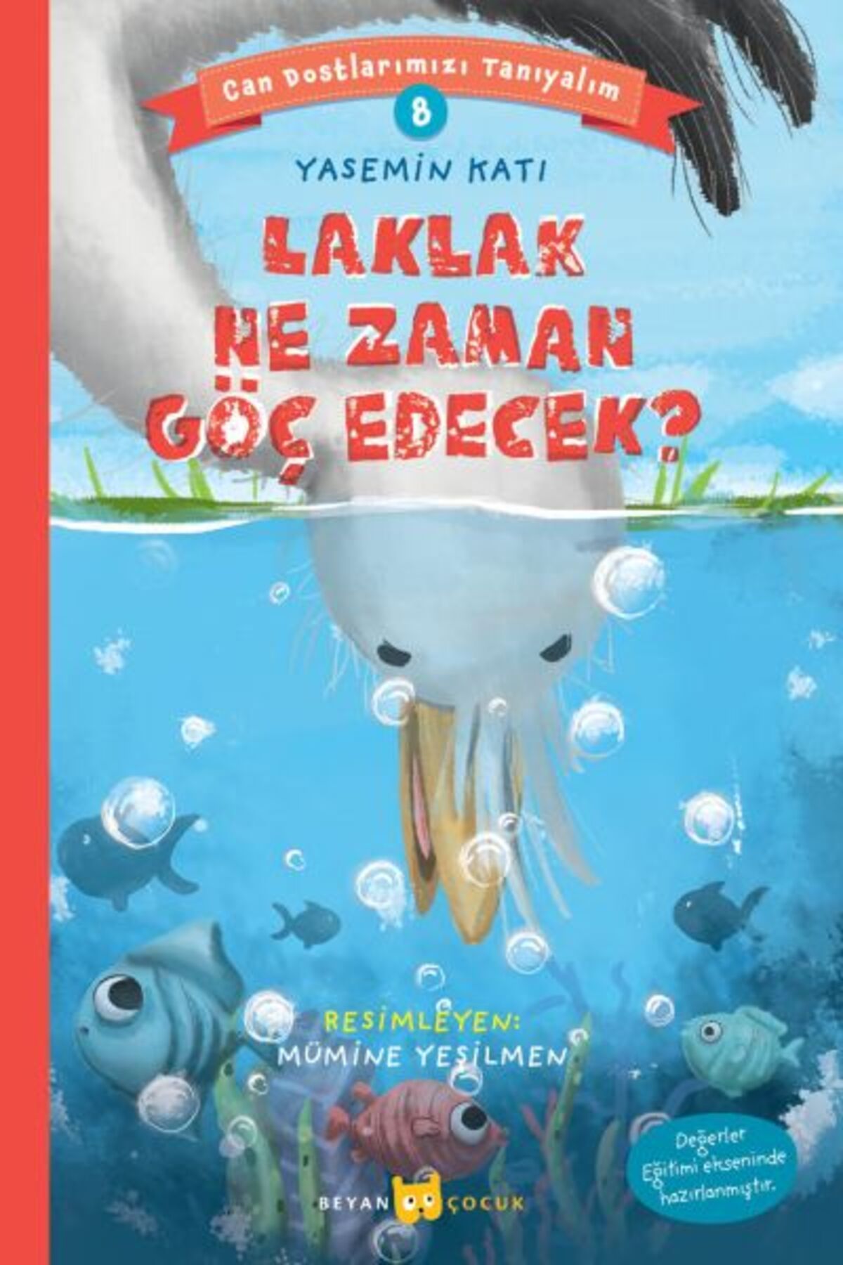 Beyan Yayınları Laklak Ne Zaman Göç Edecek? - Can Dostlarımızı Tanıyalım 8