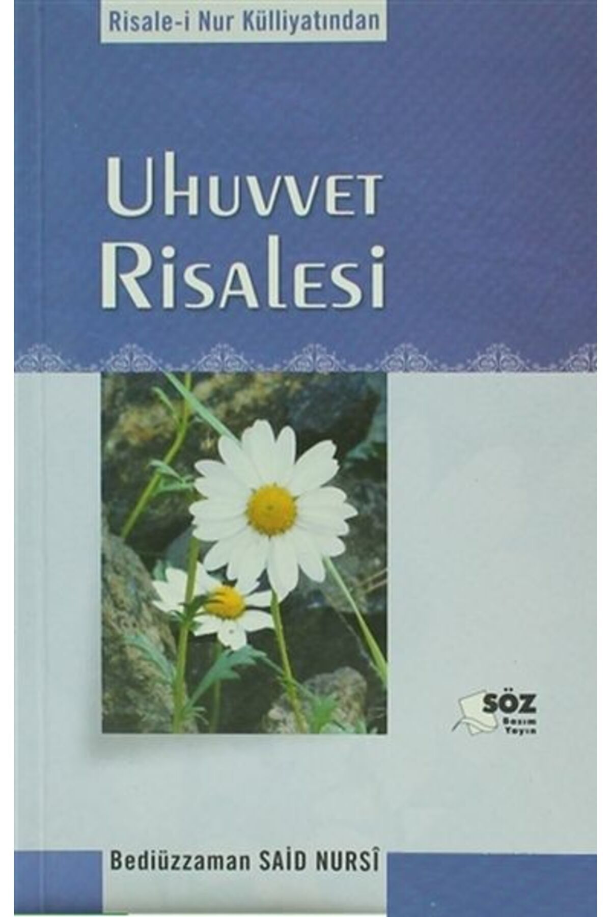 Söz Basım Yayın Uhuvvet Risalesi