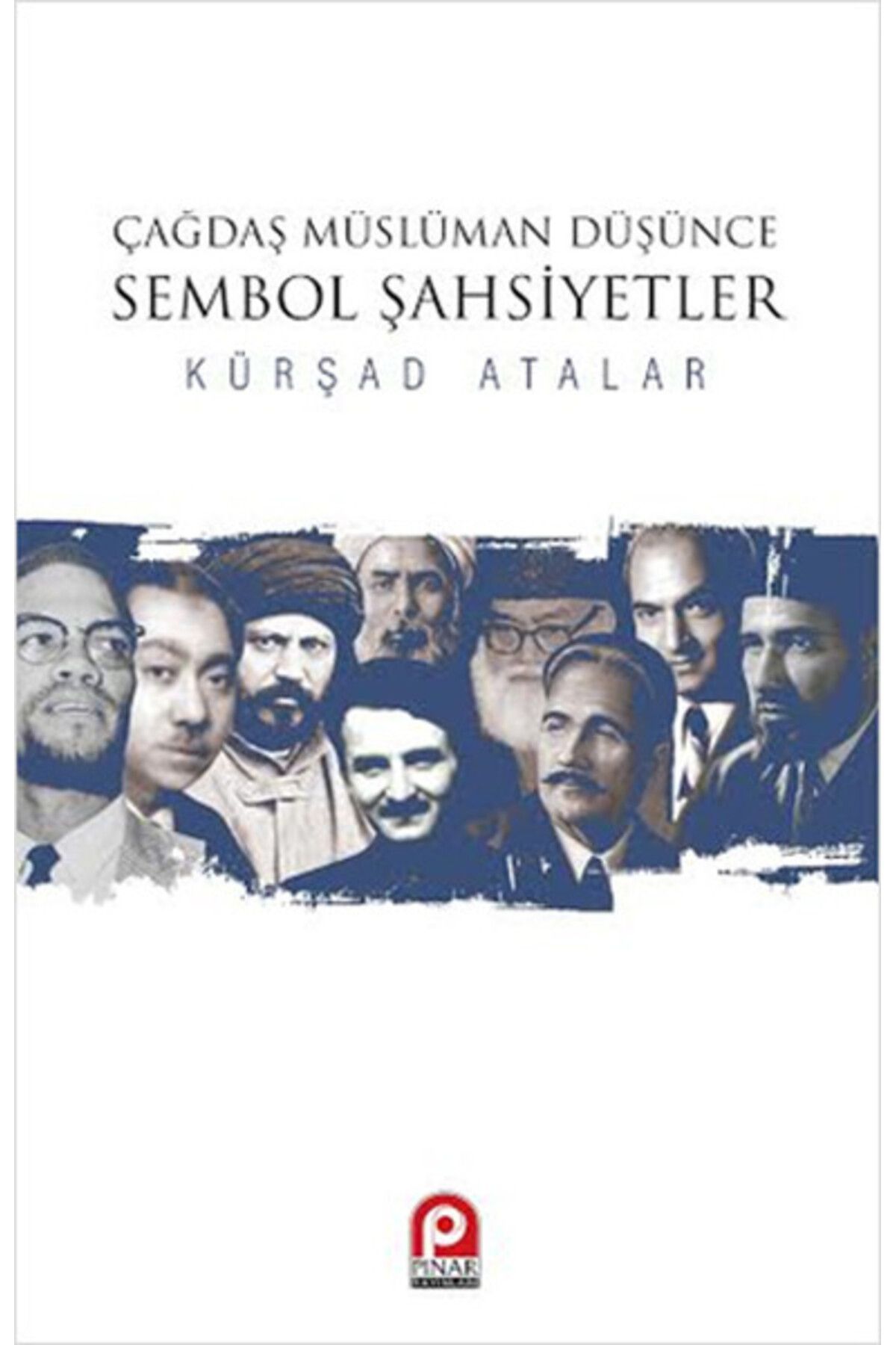Pınar Yayınları Çağdaş Müslüman Düşünce Sembol Şahsiyetler