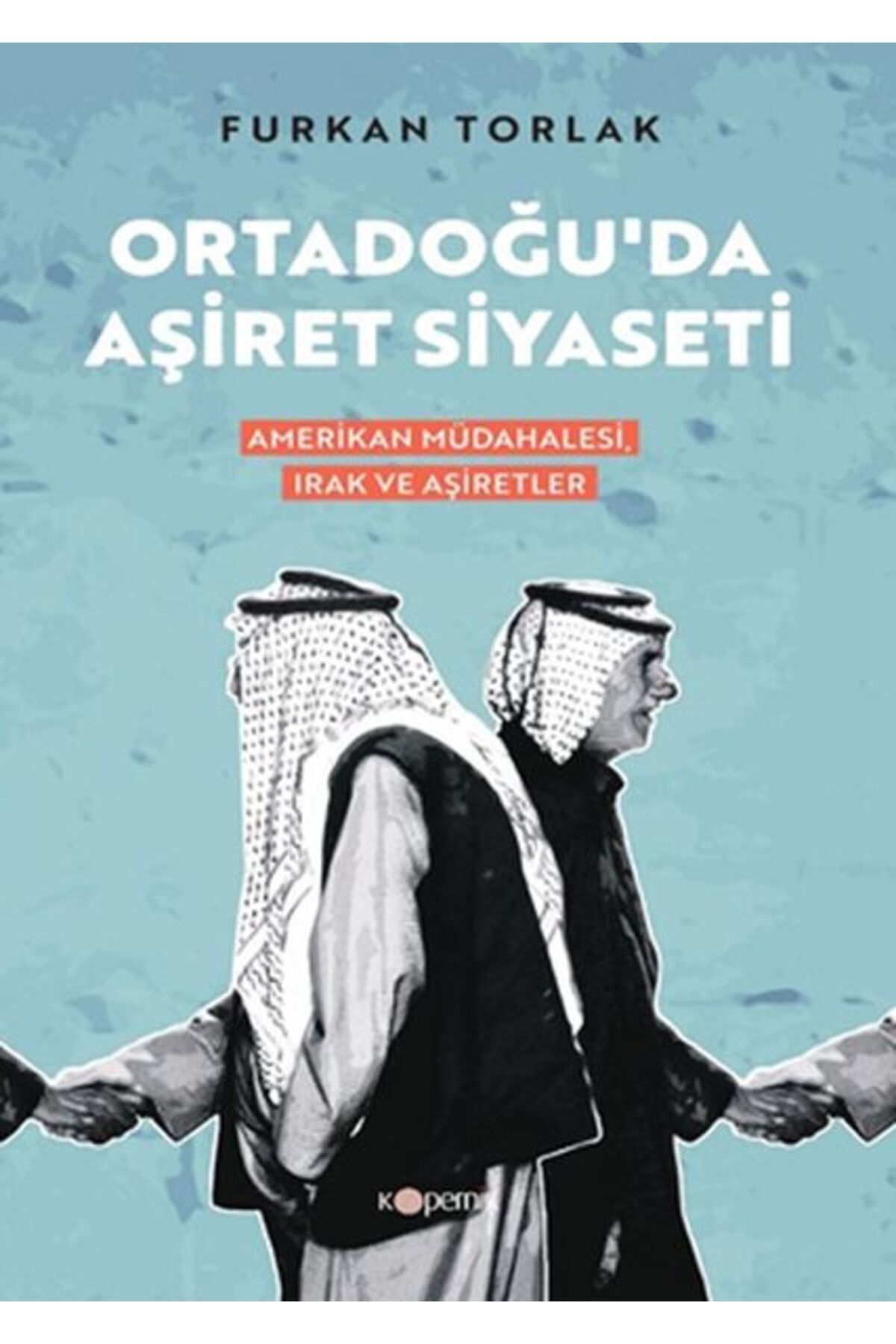 Kopernik Kitap Ordadoğu’ da Aşiret Siyaseti