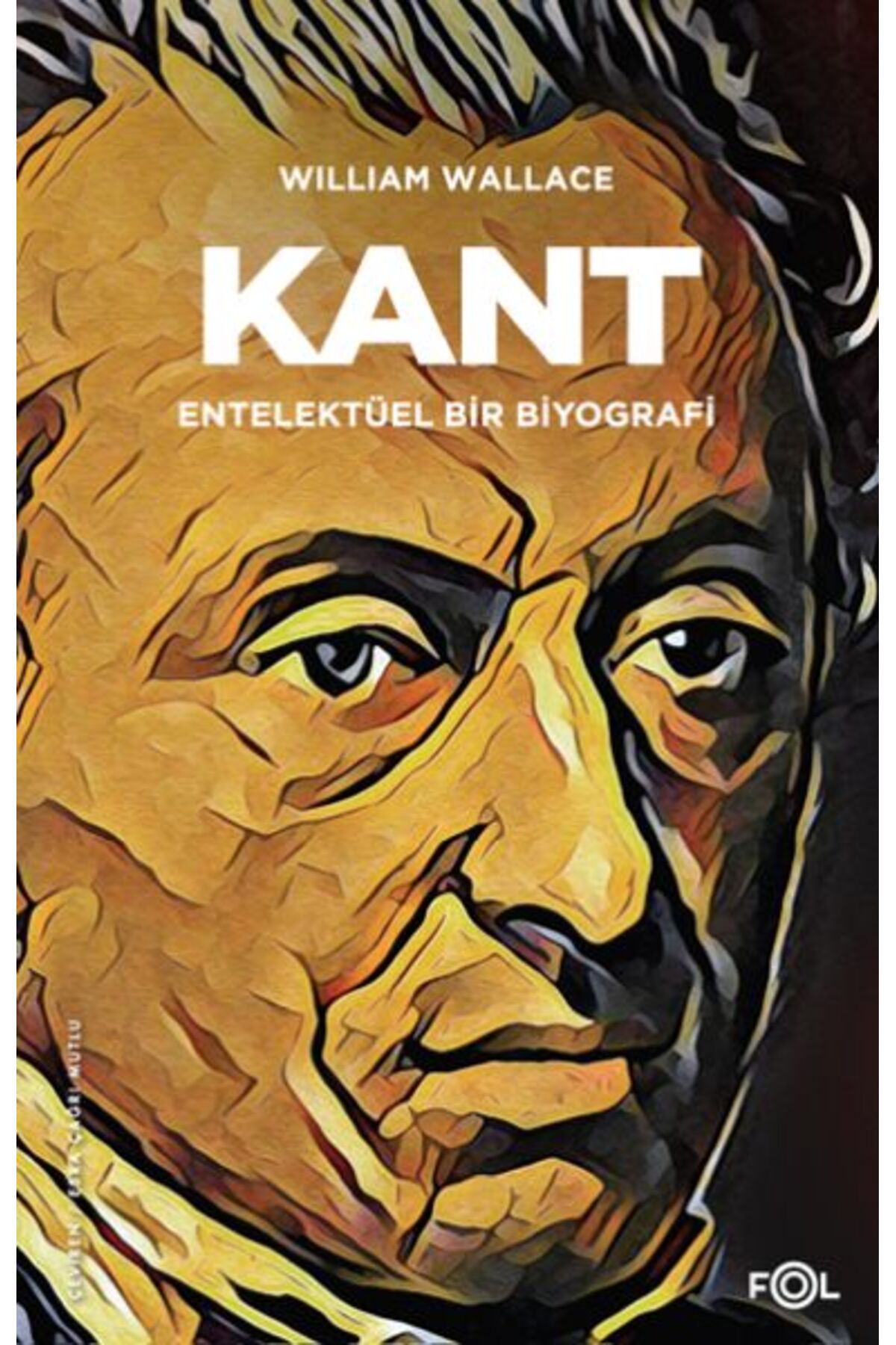 FOL Kitap Kant – Entelektüel bir Biyografi