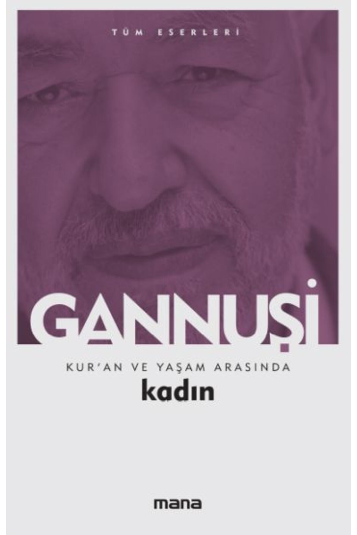 Mana Yayınları Kur'an ve Yaşam Arasında Kadın