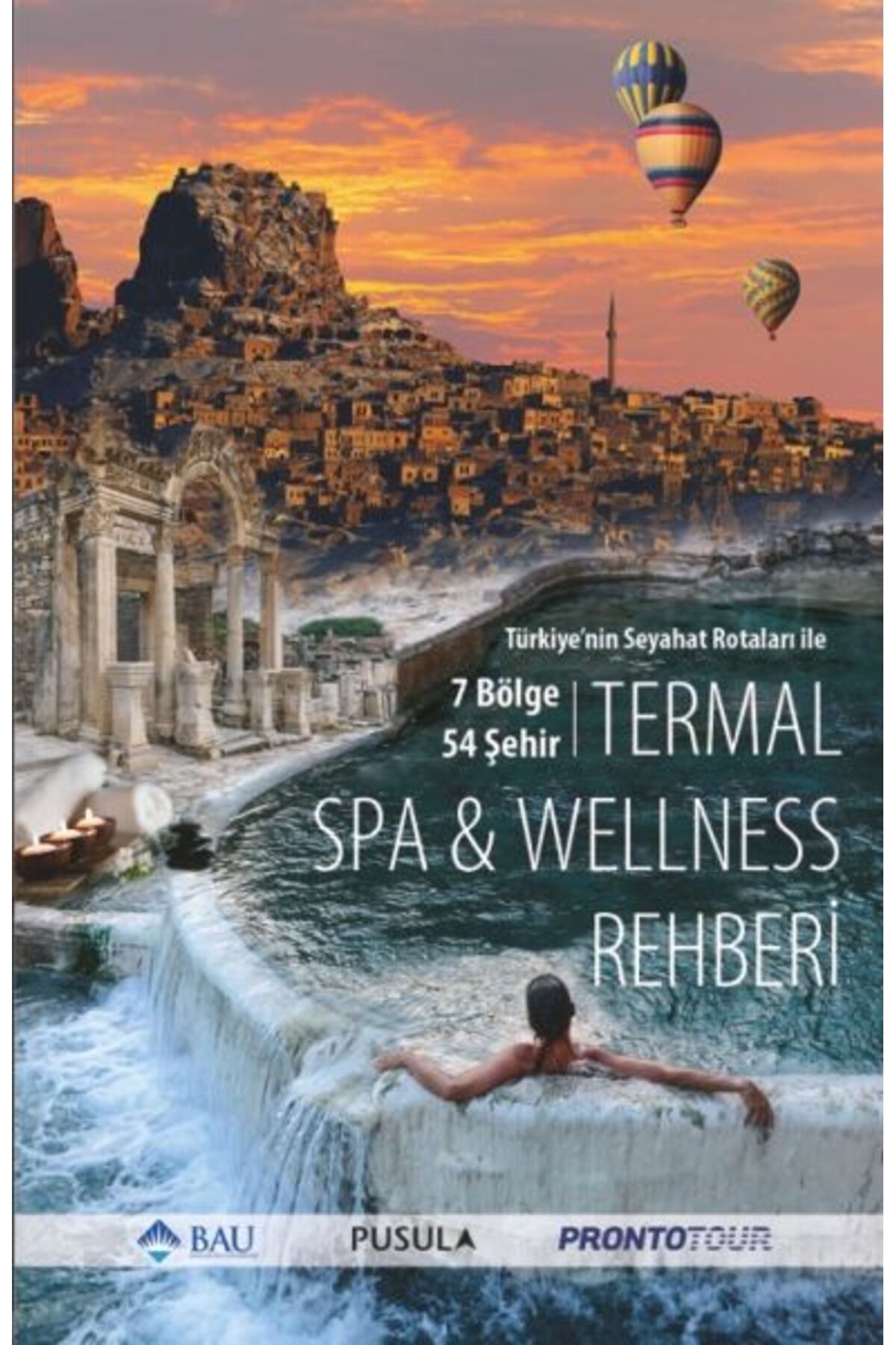 Pusula Yayıncılık Türkiye'nin Seyahat Rotaları ile Termal SPA - Wellness Rehberi