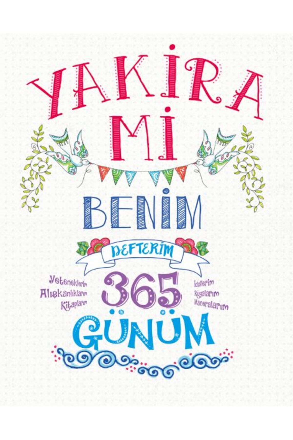 Maya Kitap Yakira Mi - Benim Defterim - 365 Günüm