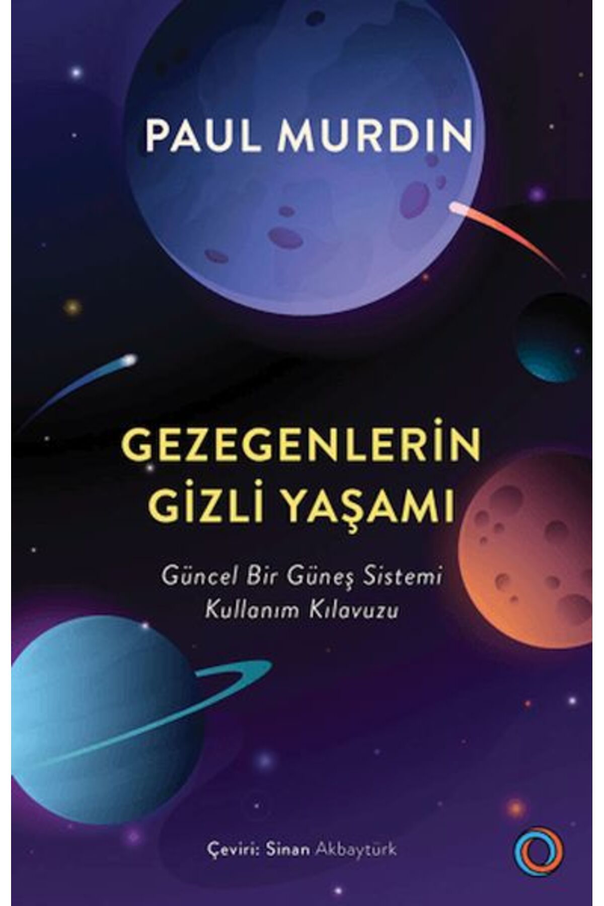 Destek Yayınları Gezegenlerin Gizli Yaşamı Güncel Bir Güneş Sistemi Kullanım Kılavuzu