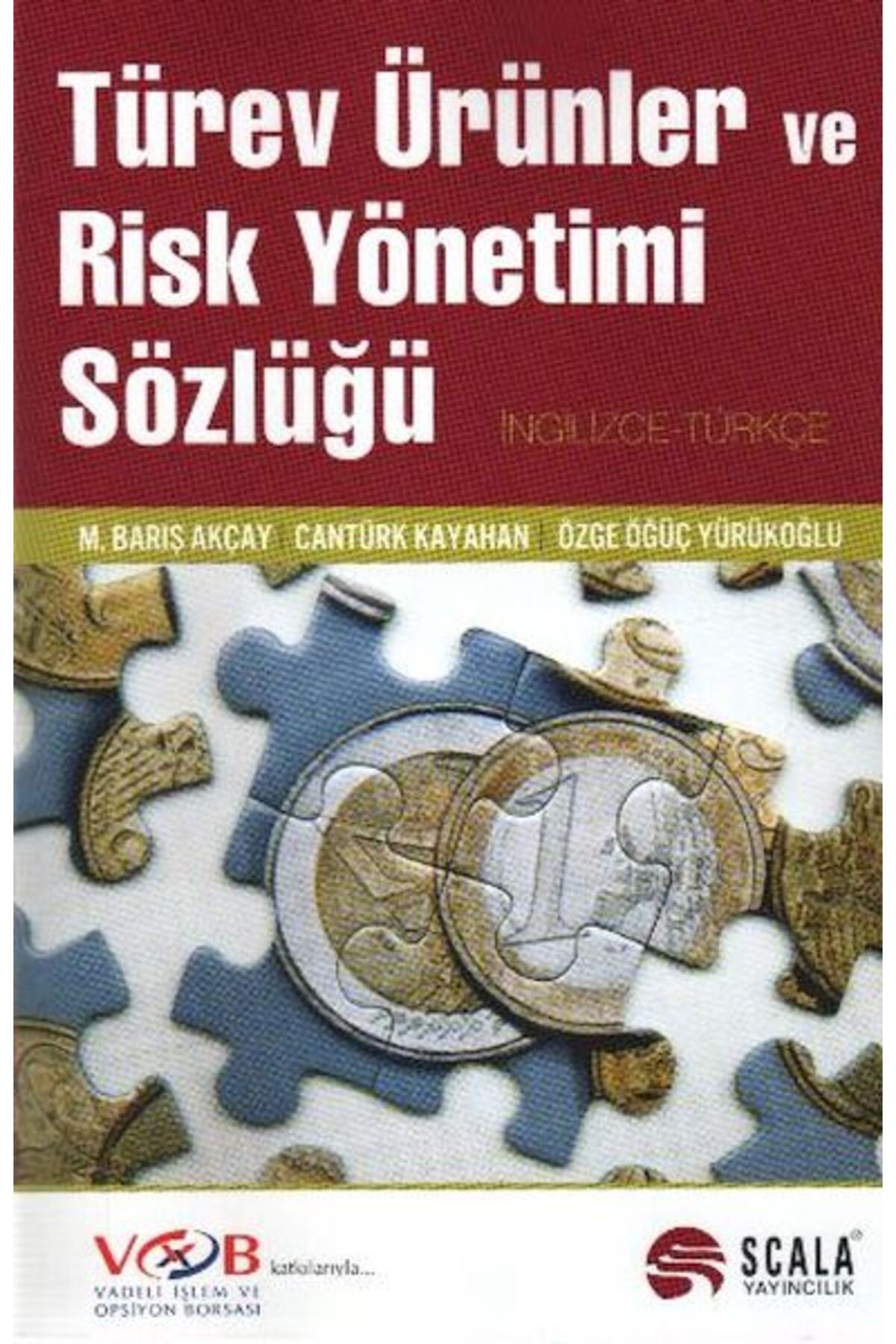 Scala Yayıncılık Türev Ürünler ve Risk Yönetimi Sözlüğü