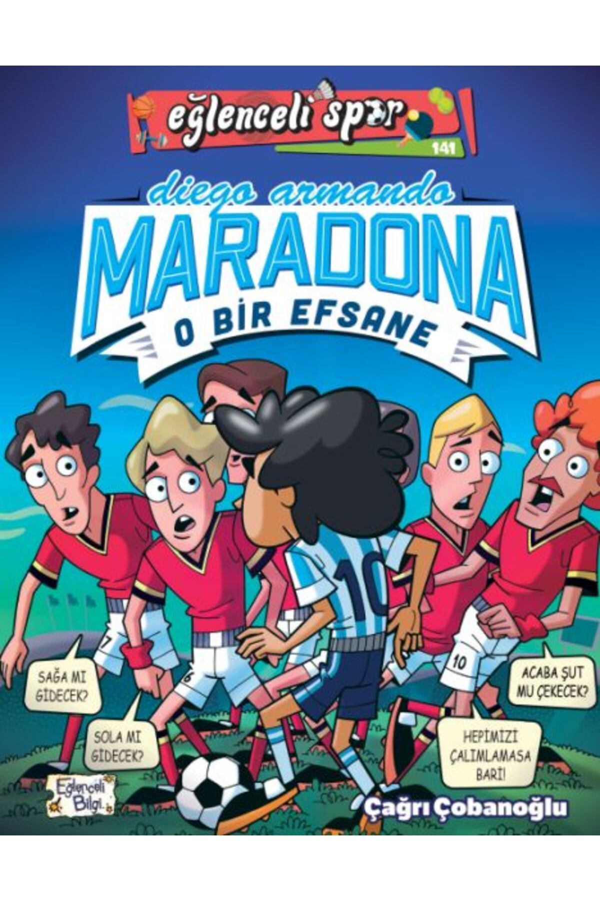 Eğlenceli Bilgi Diego Armando Maradona - O Bir Efsane