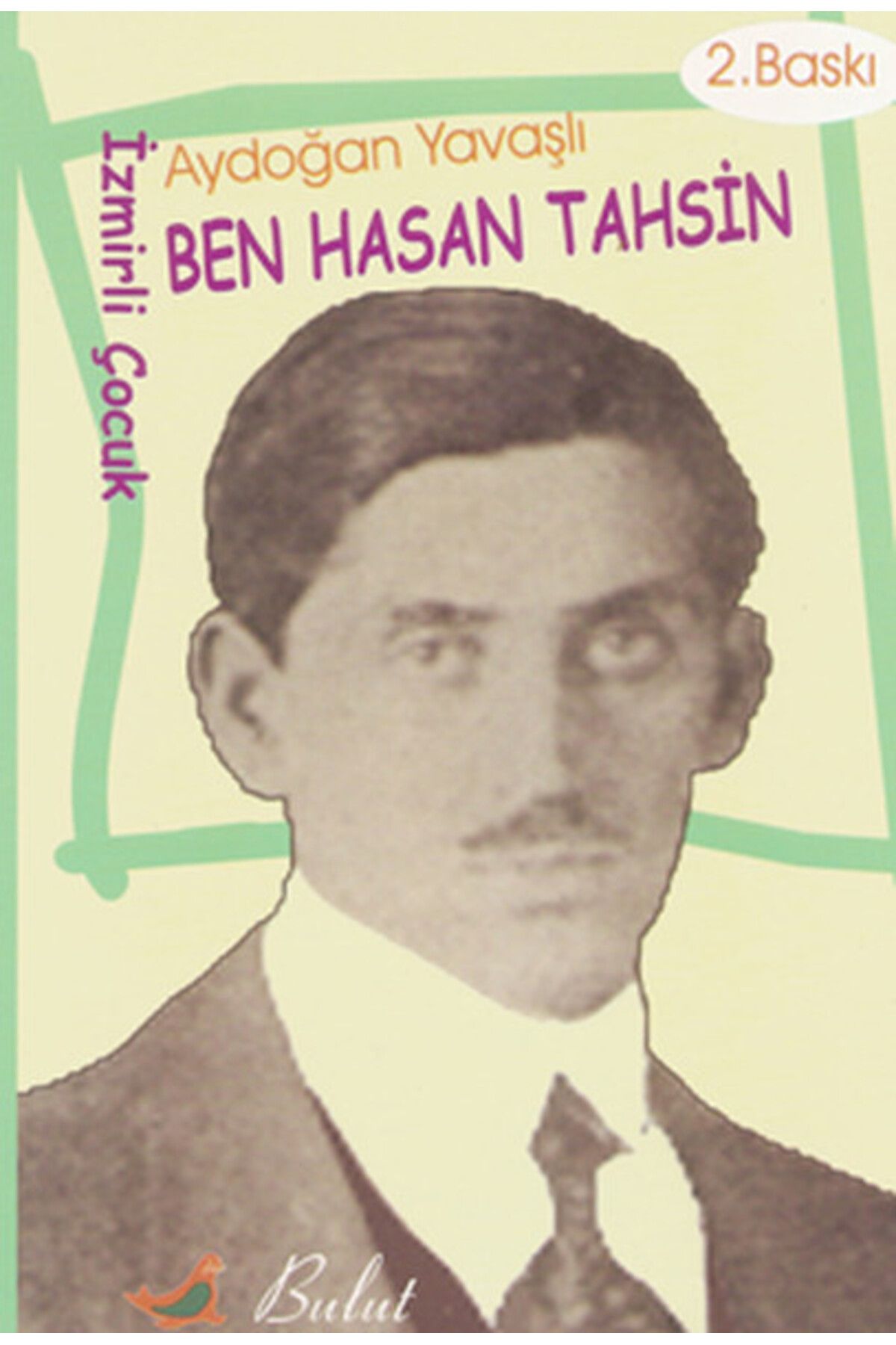 Bulut Yayınları Ben Hasan Tahsin (İzmirli Çocuk)