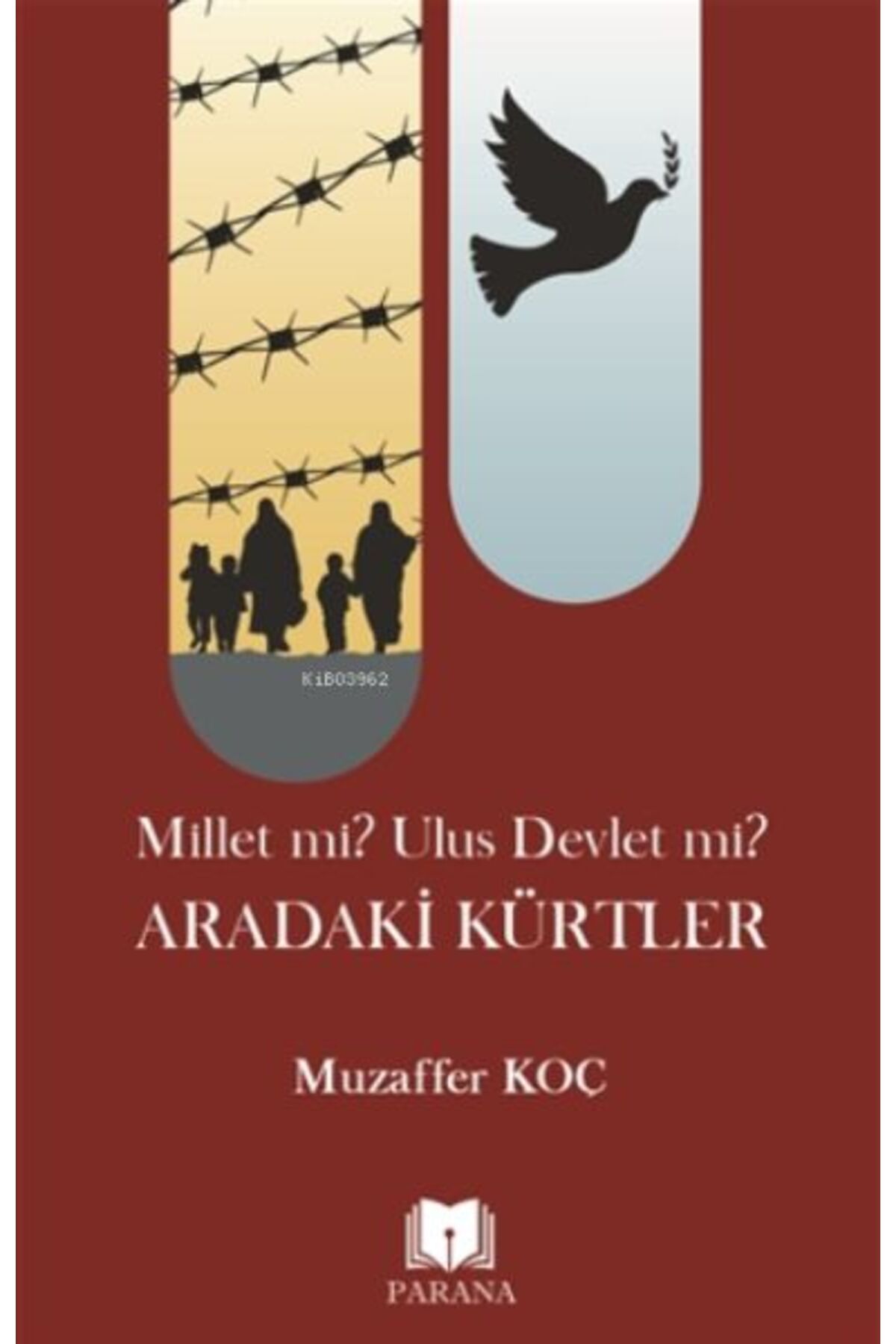 Parana Yayınları Millet mi? Ulus Devlet mi? Aradaki Kürtler