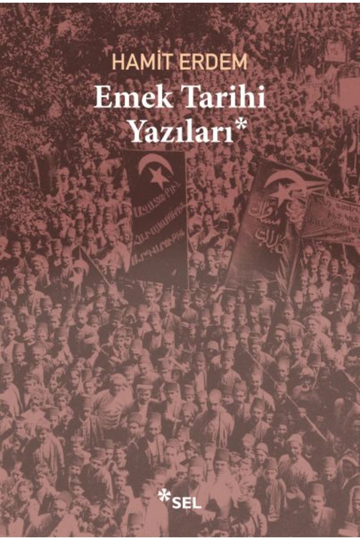 Sel Yayınları Emek Tarihi Yazıları