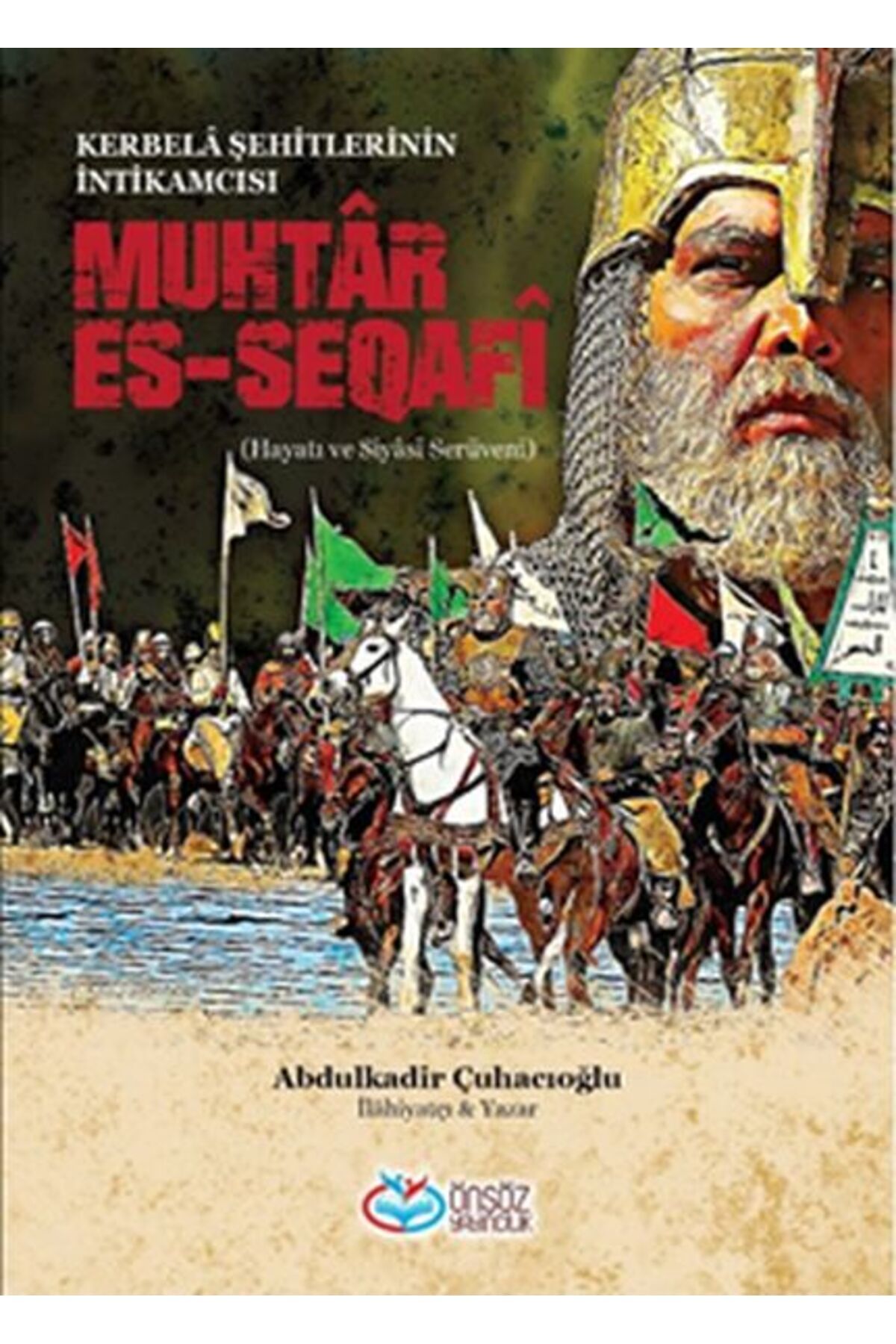 Önsöz Yayıncılık Muhtar Es-Seqafi - Kerbela Şehitlerinin İntikamcısı